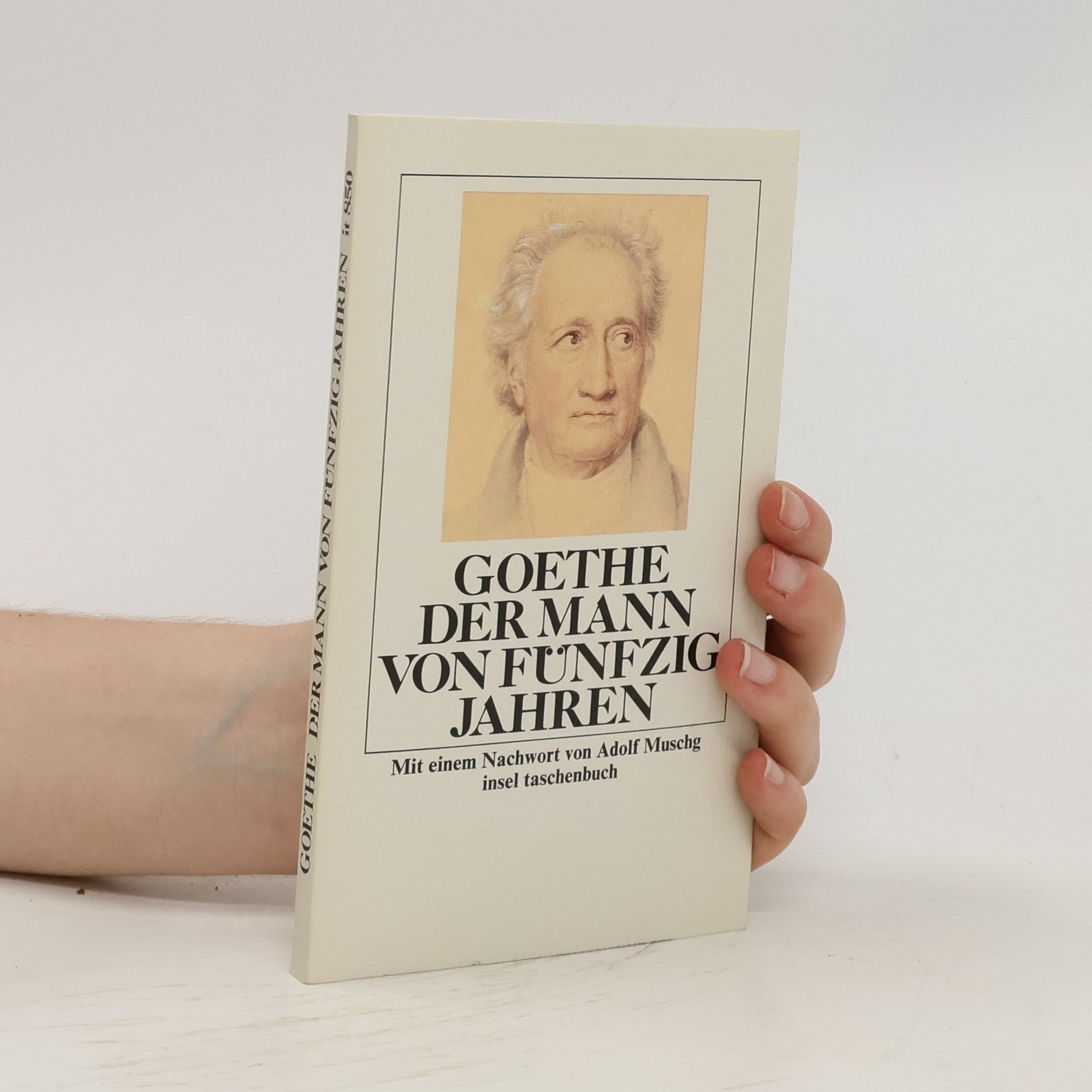 Johann Wolfgang von Goethe Der Mann von funfzig Jahren