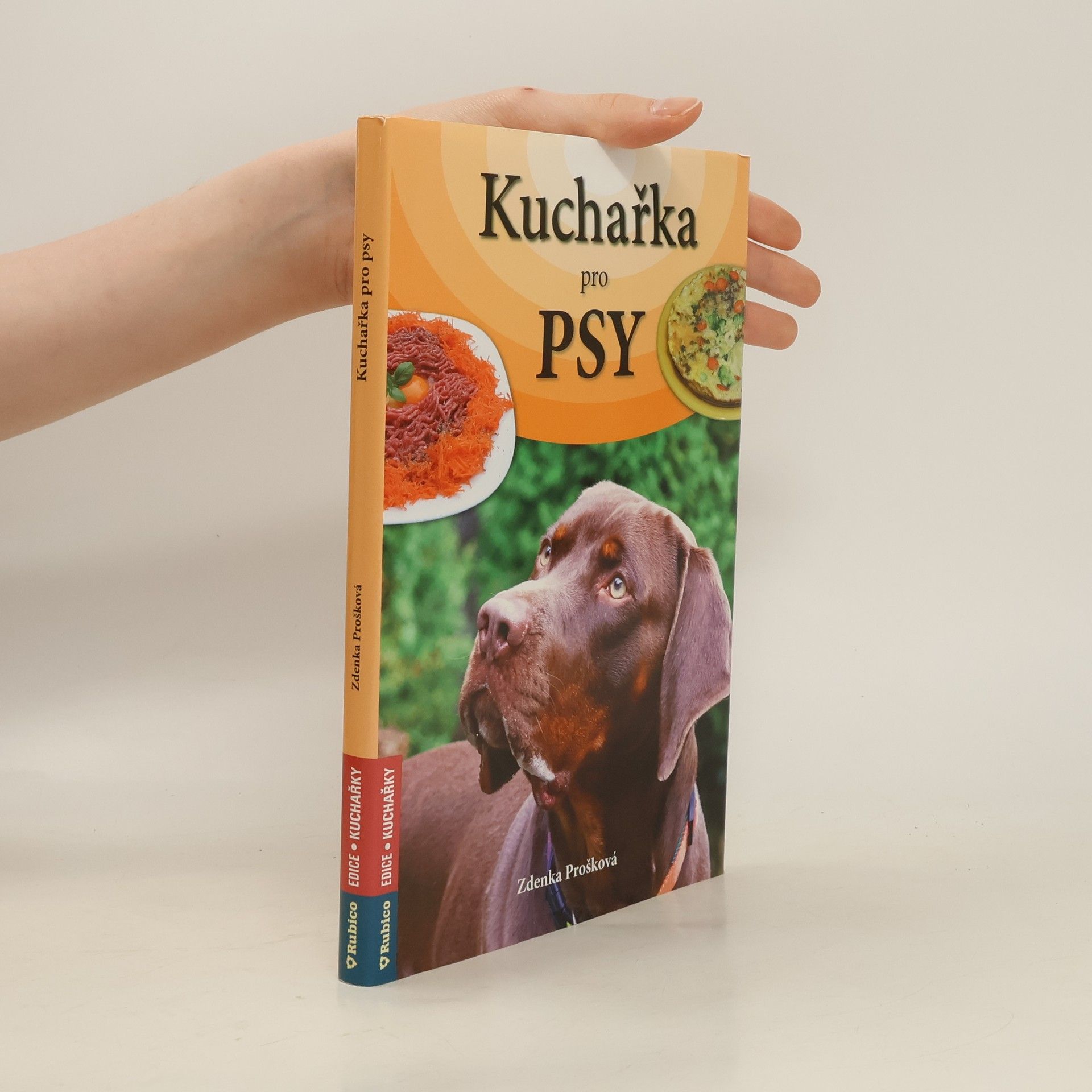 Zdenka Prošková Kuchařka pro psy na každý den