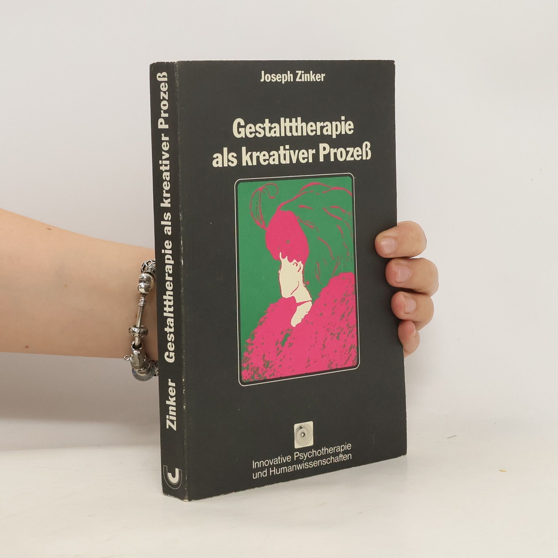 Joseph Zinker Gestalttherapie als kreativer Prozess