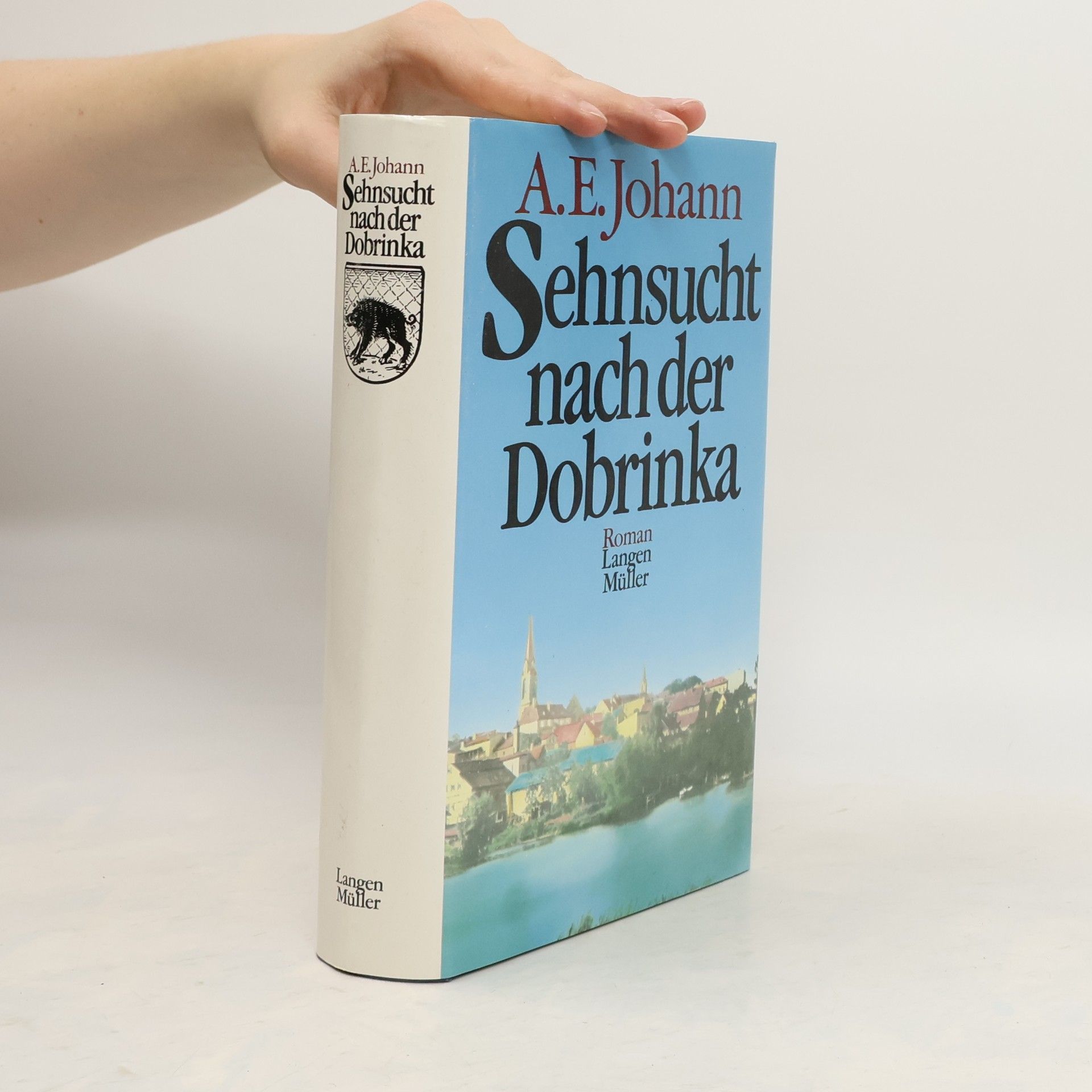 Alfred E. Johann Sehnsucht nach der Dobrinka