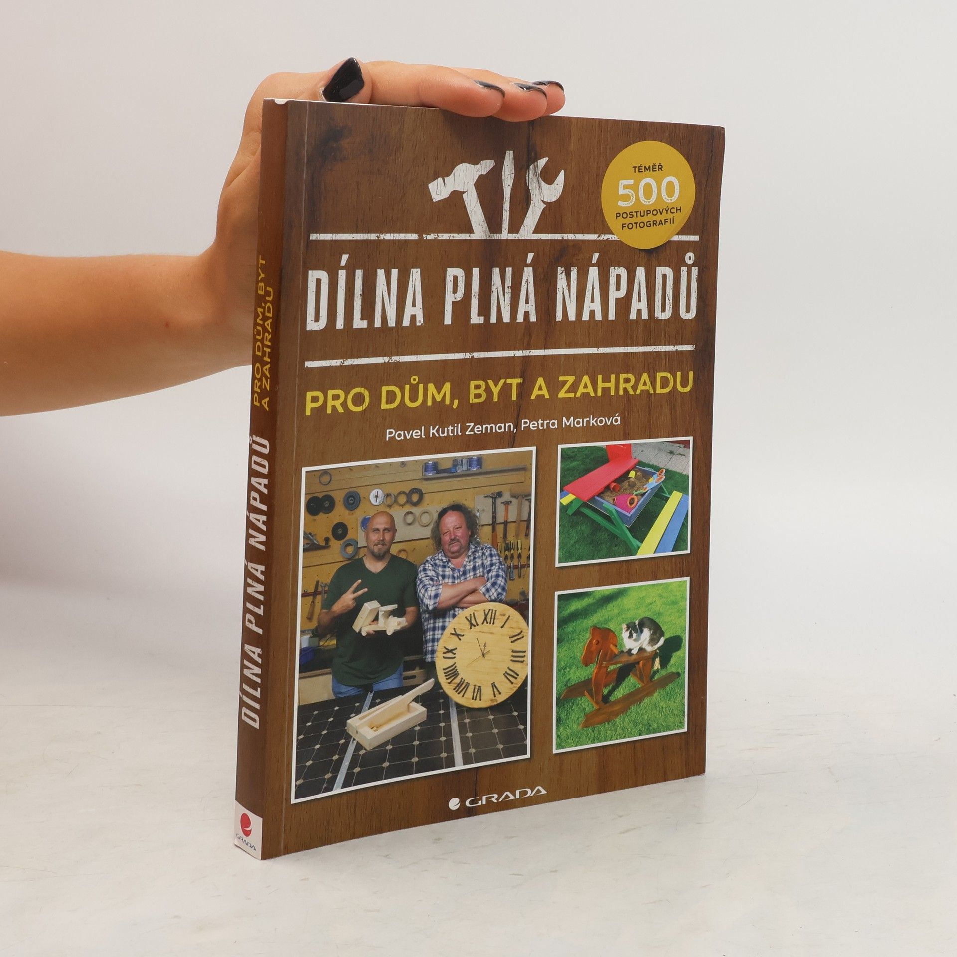 Pavel Zeman Dílna plná nápadů : pro dům, byt a zahradu