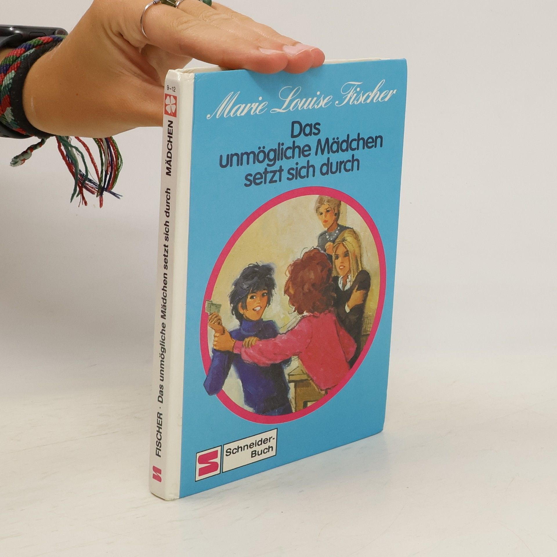 Marie Louise Fischer Das unmögliche Mädchen setzt sich durch