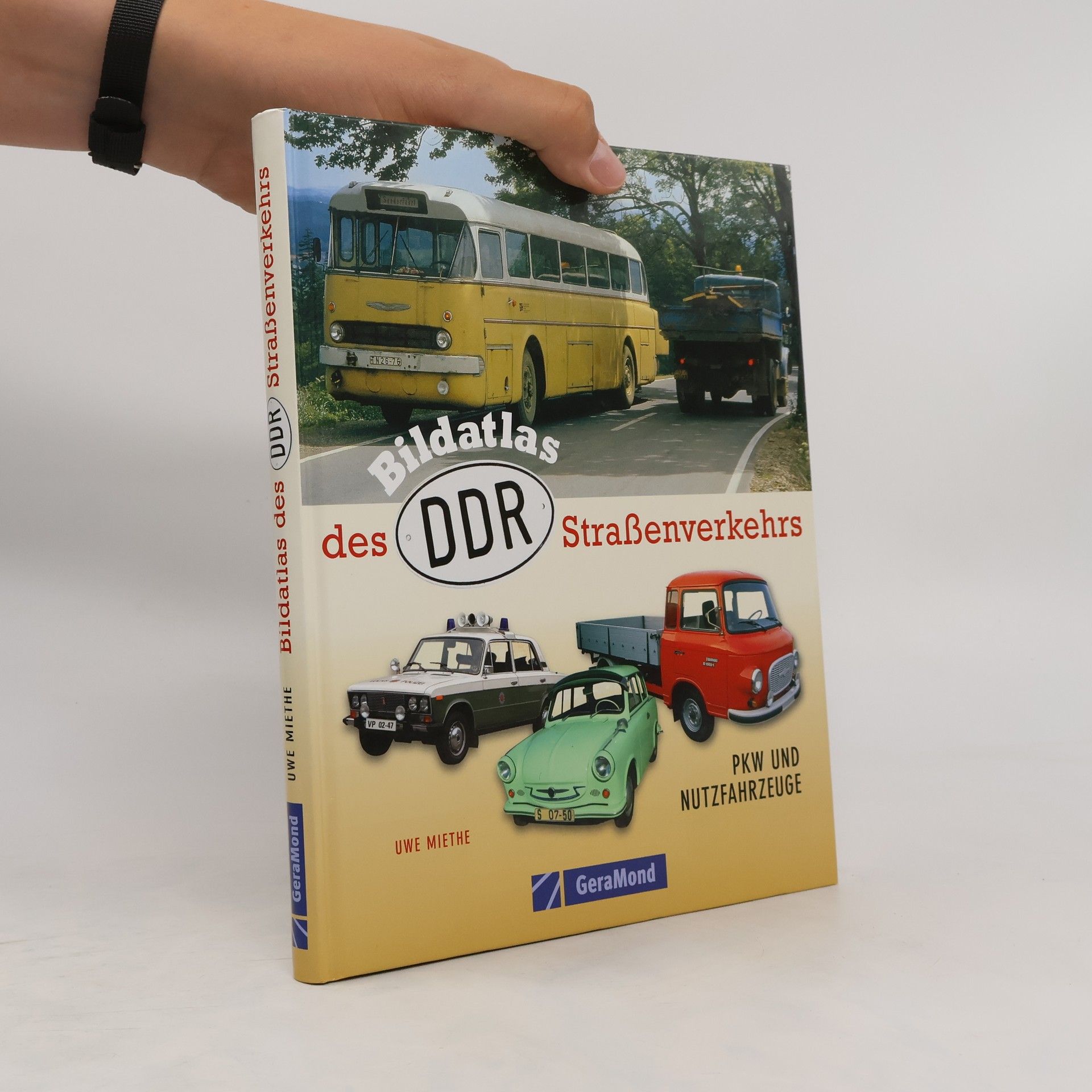 Uwe Miethe Bildatlas des DDR-Straßenverkehrs
