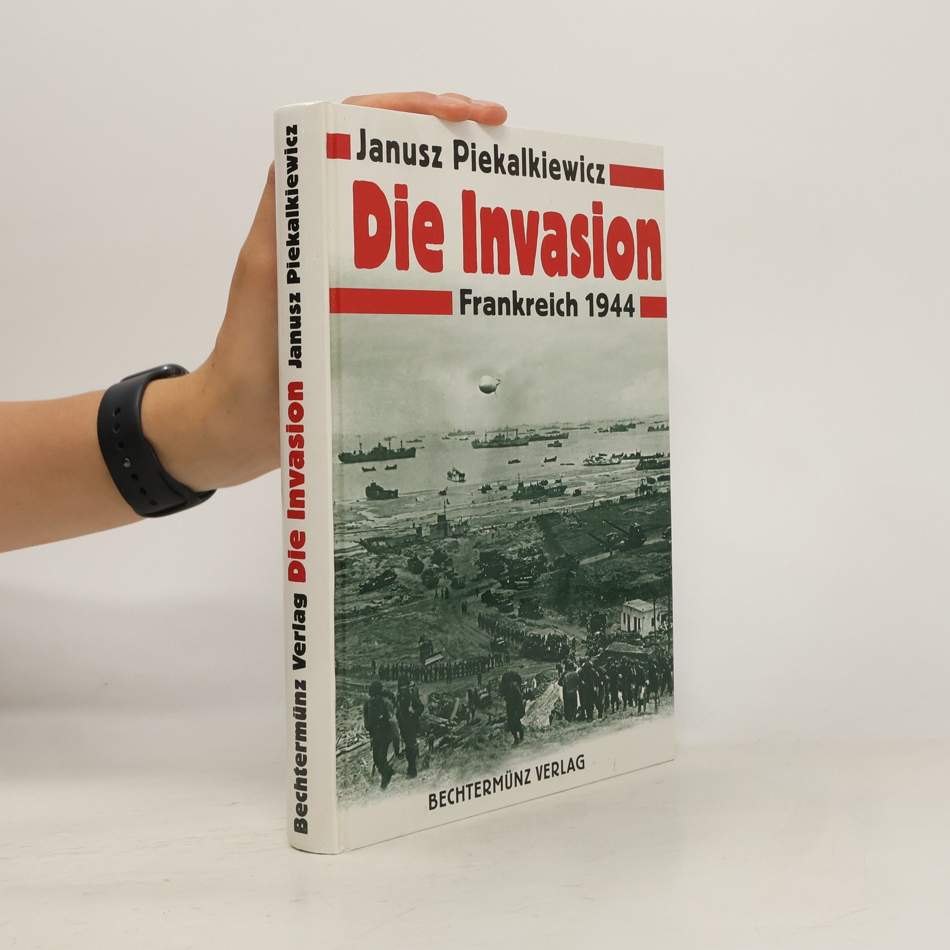 Janusz Piekalkiewicz Die Invasion