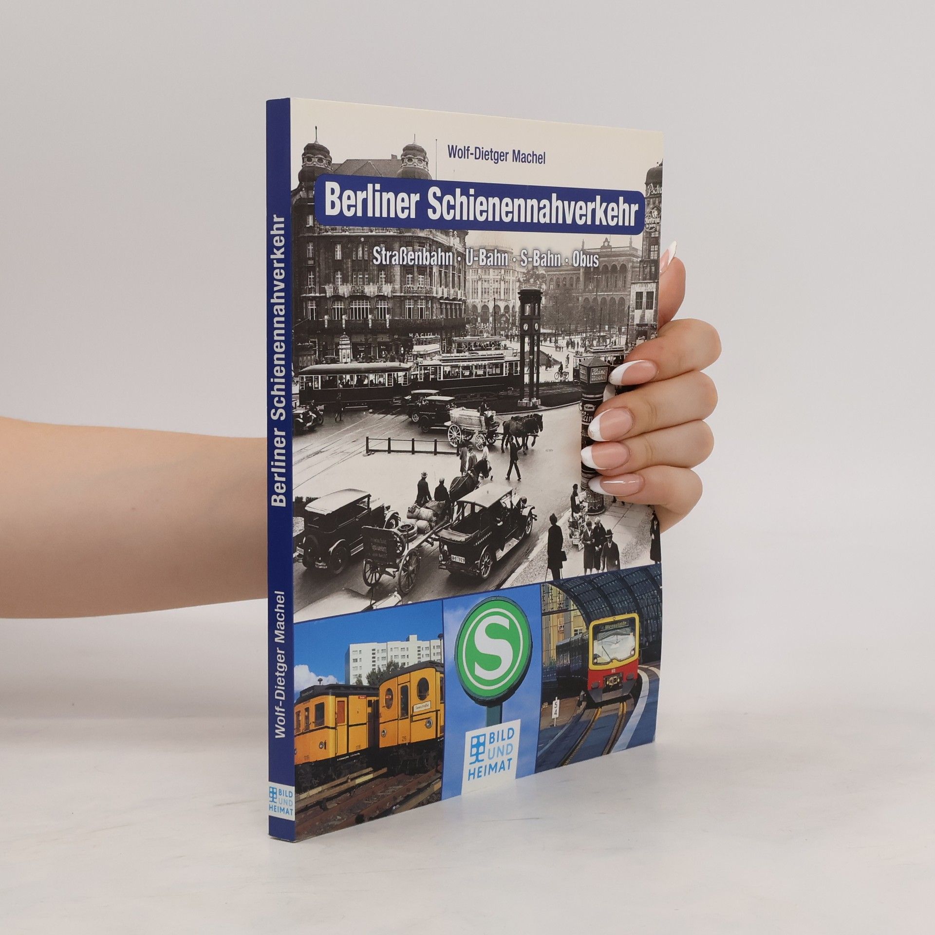Wolf-Dietger Machel Berliner Schienennahverkehr