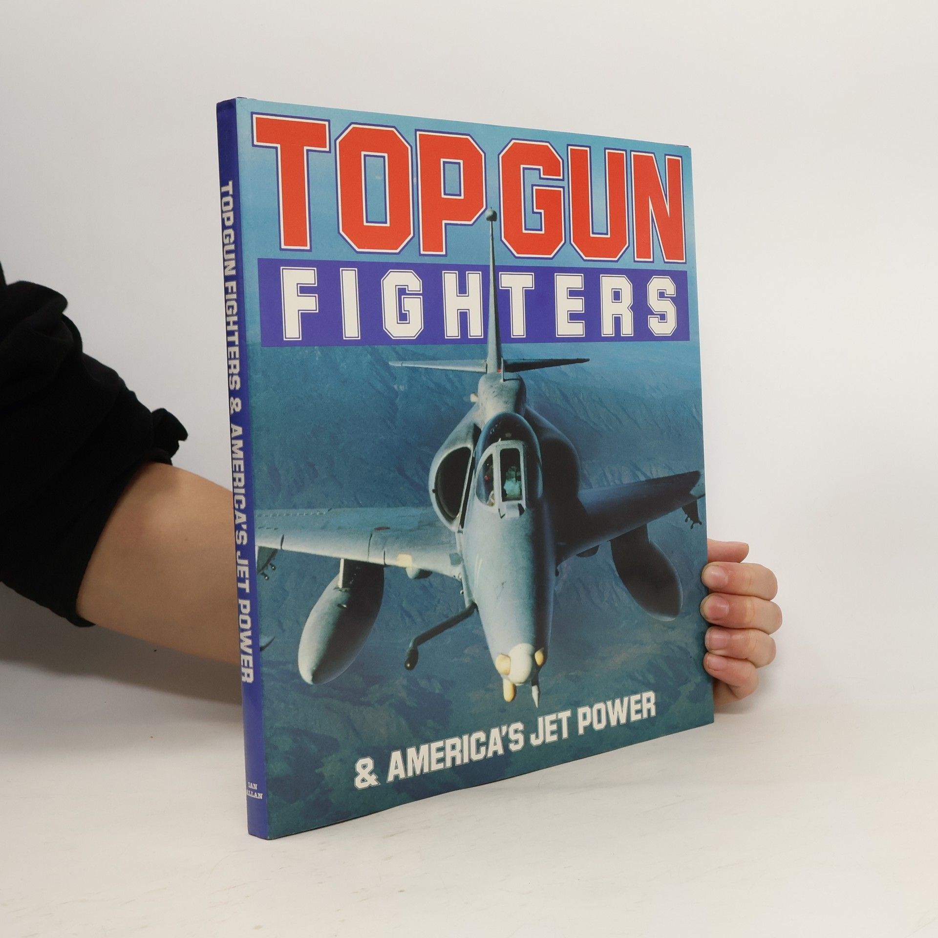 Ian Allan Publishing Top Gun Fighters & America's Jet Power