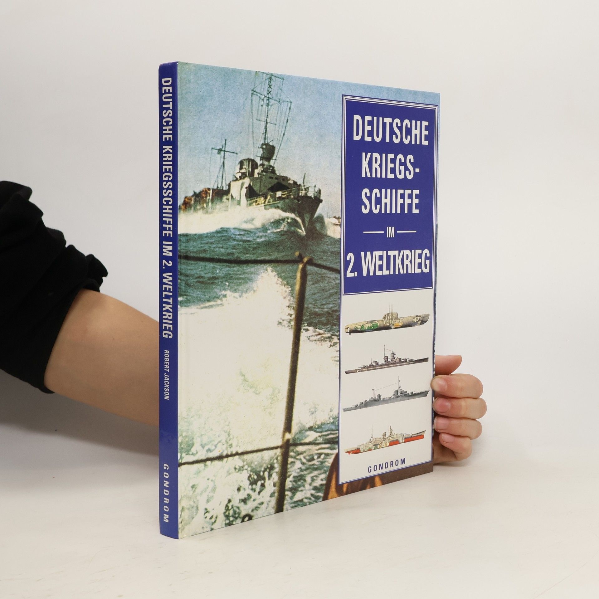 Robert Jackson Deutsche Kriegsschiffe im 2. Weltkrieg