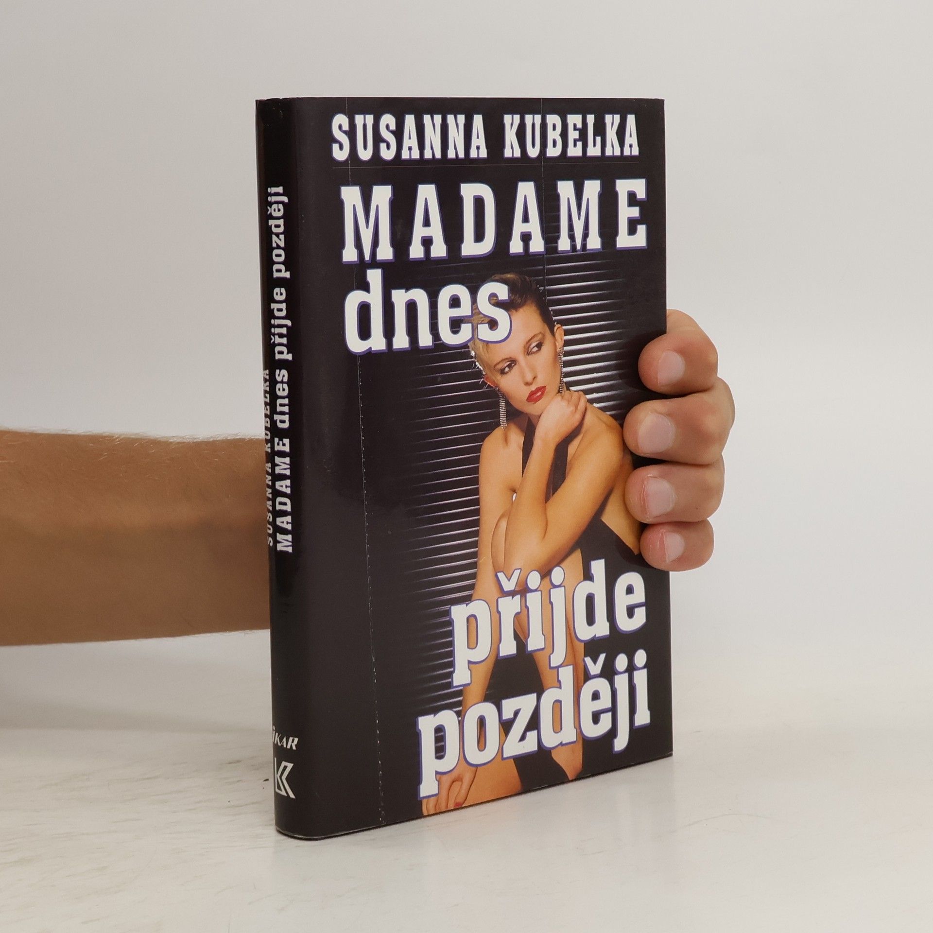 Susanna Kubelka Madame dnes přijde později