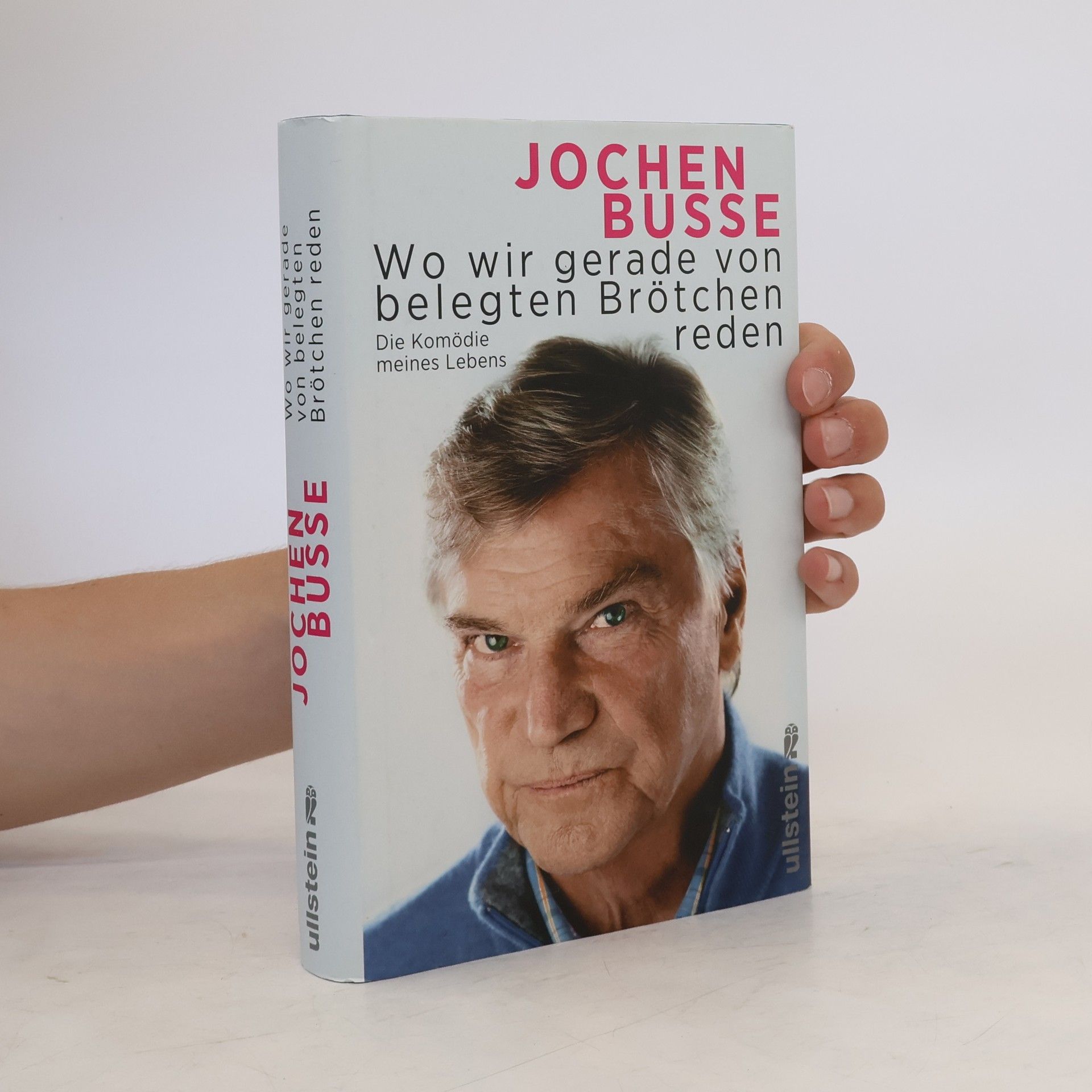 Jochen Busse Wo wir gerade von belegten Brötchen reden
