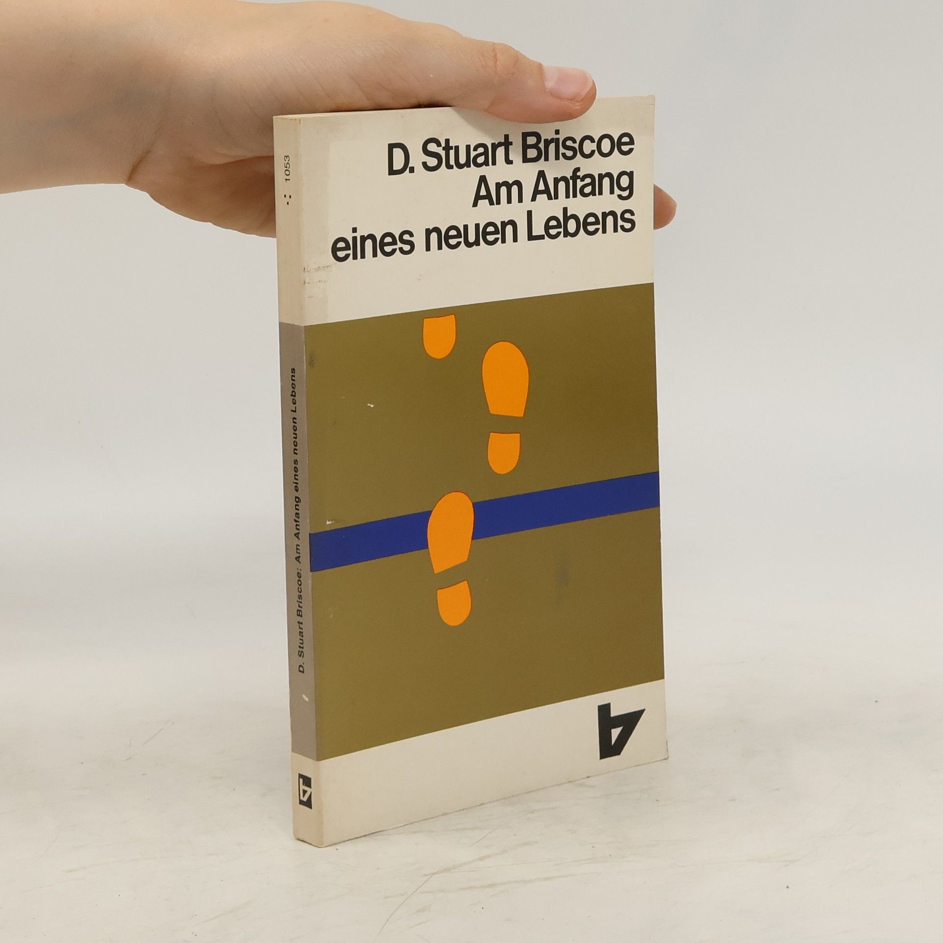D. Stuart Briscoe Am Anfang eines neuen Lebens
