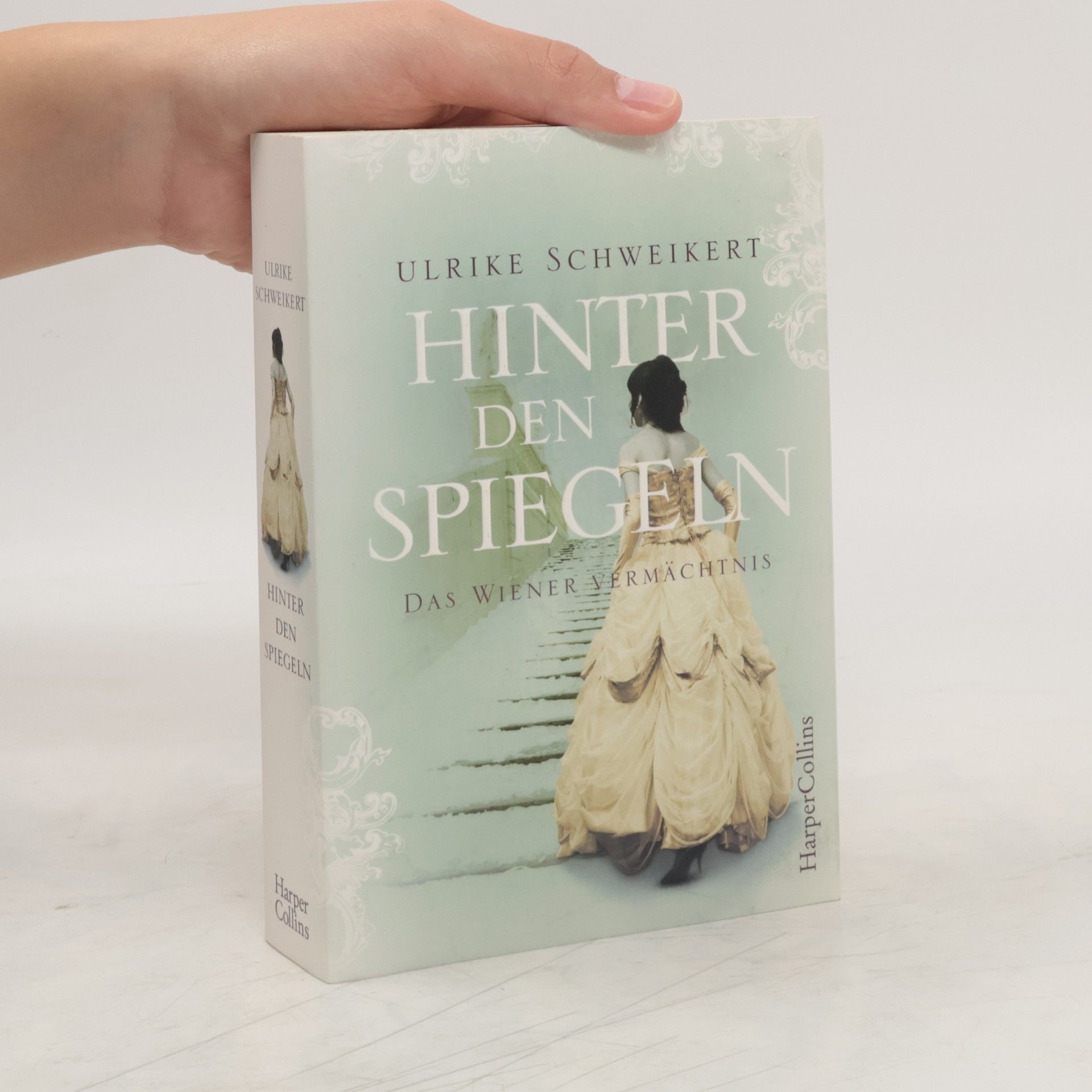Ulrike Schweikert Hinter den Spiegeln - das Wiener Vermächtnis