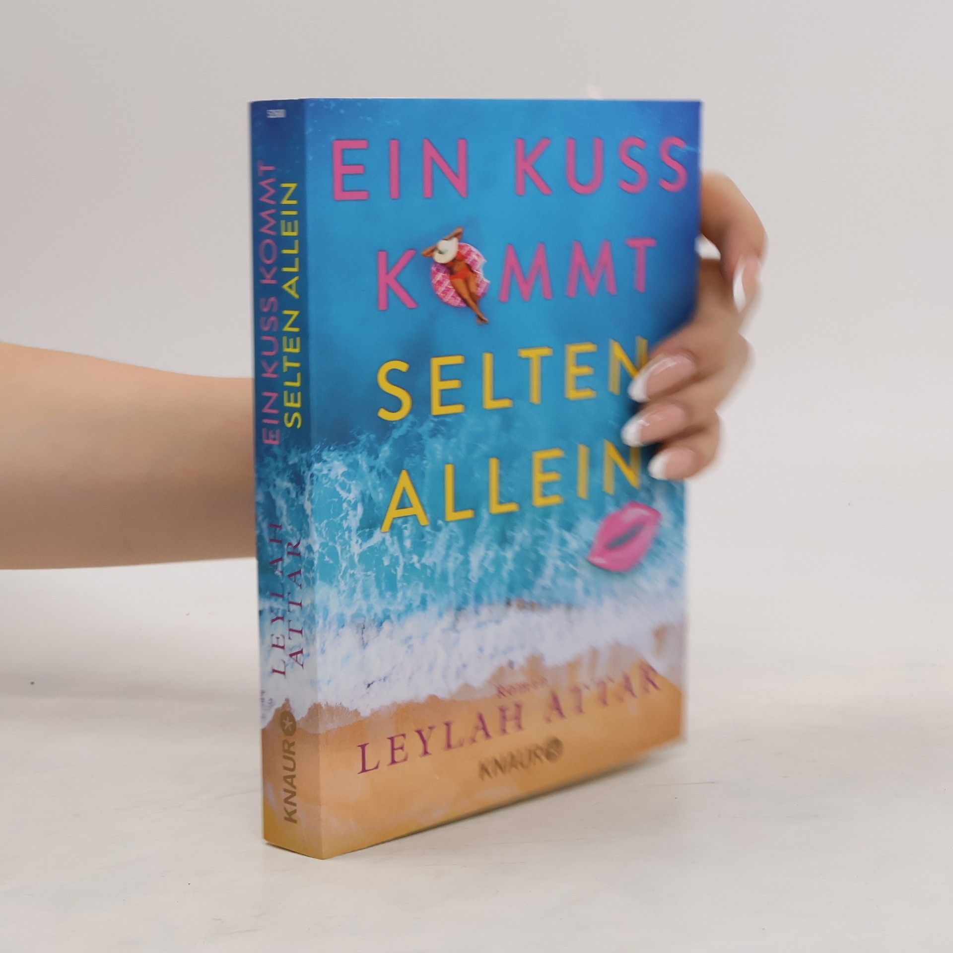 Leylah Attar Ein Kuss kommt selten allein
