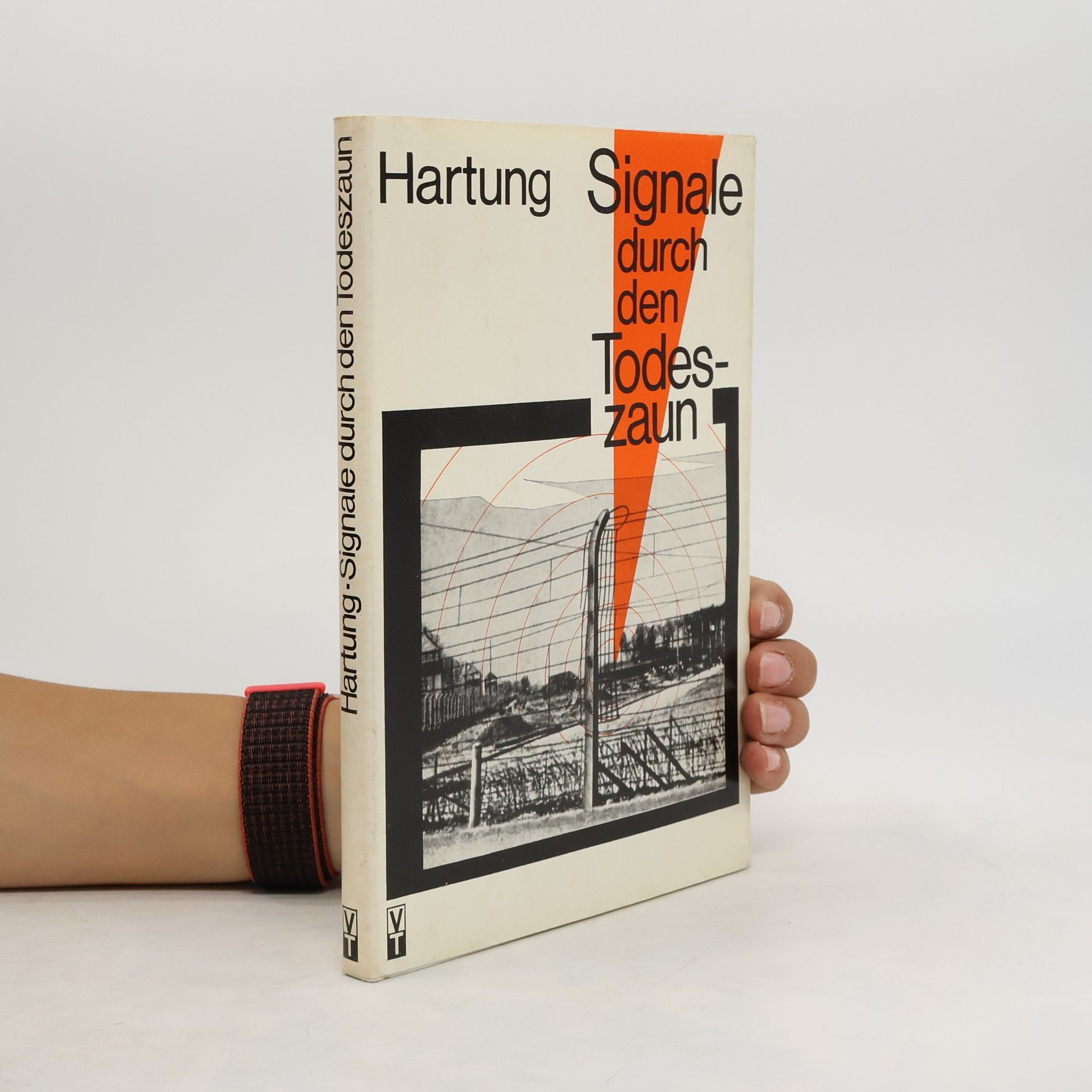 Hans-Joachim Hartung Signale durch den Todeszaun