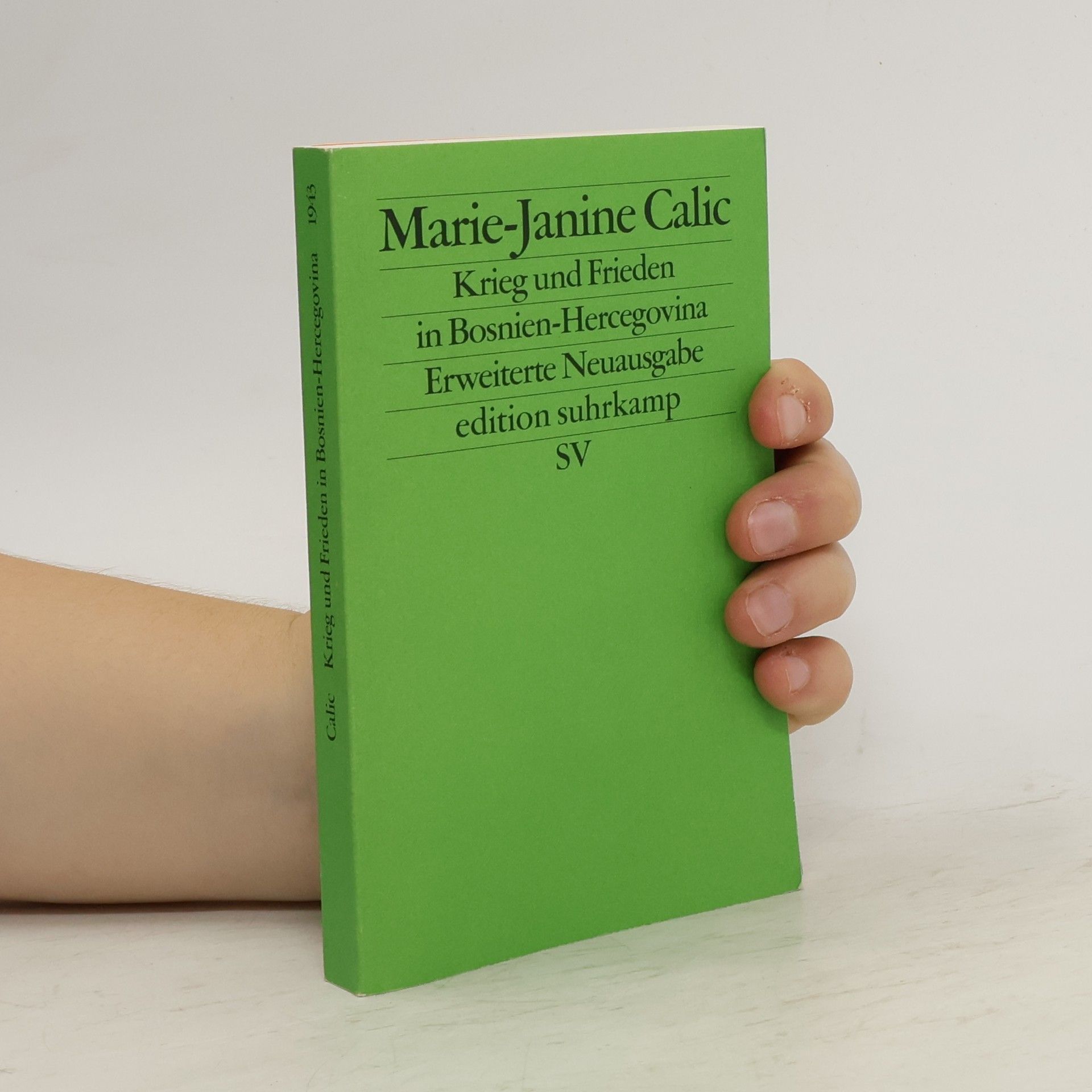 Marie-Janine Calic Der Krieg in Bosnien-Hercegovina