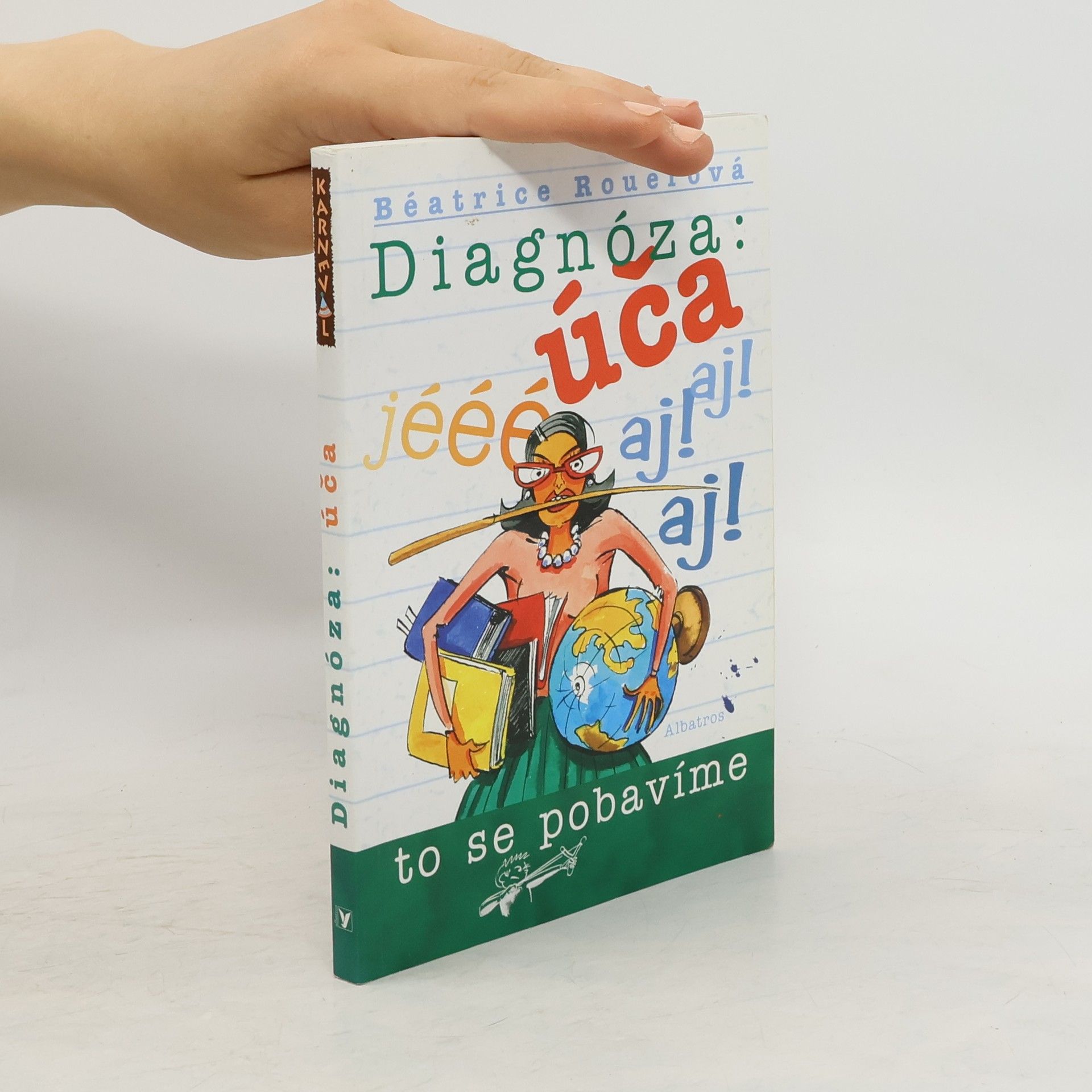 Béatrice Rouer Diagnóza: úča