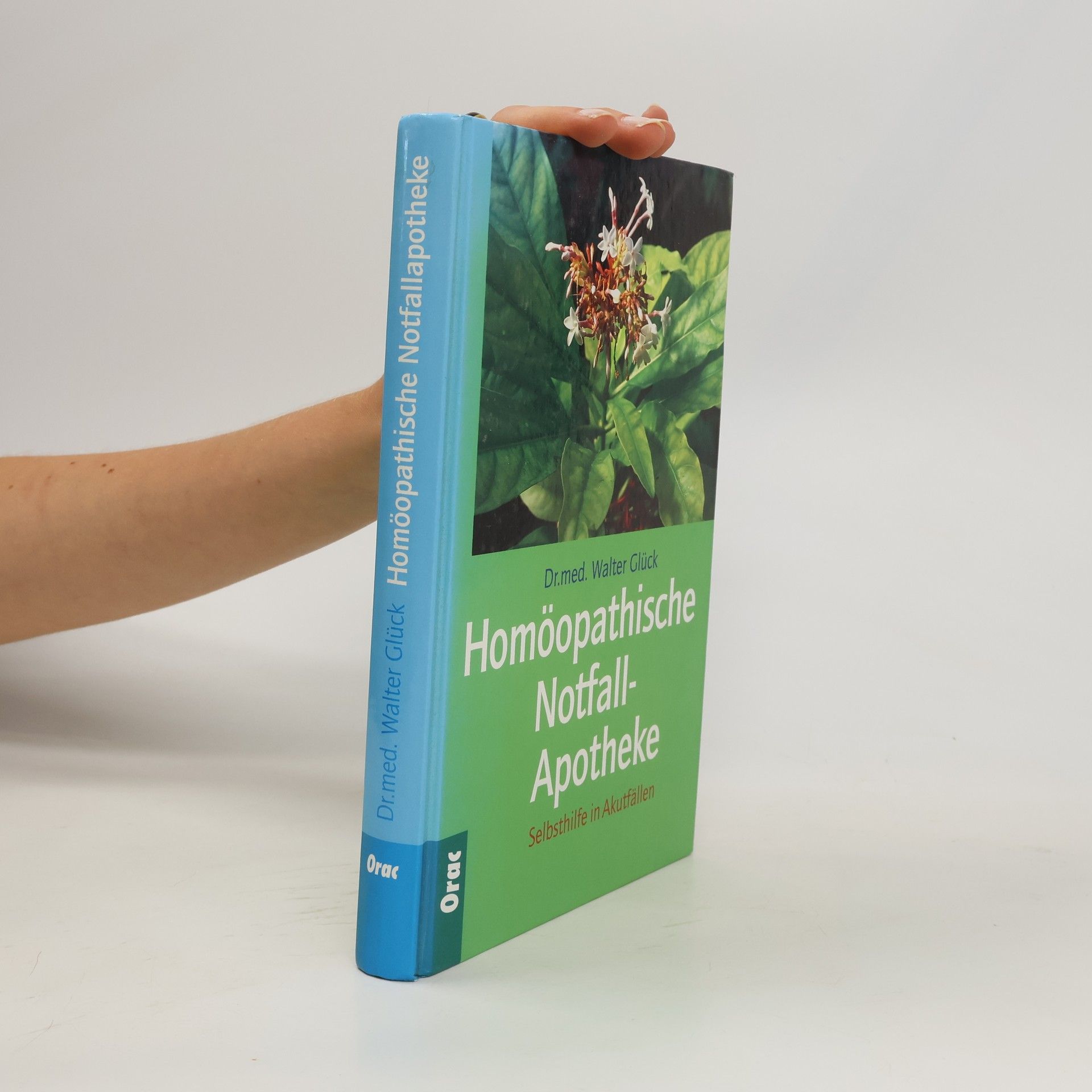 Walter Glück Die homöopathische Notfallapotheke