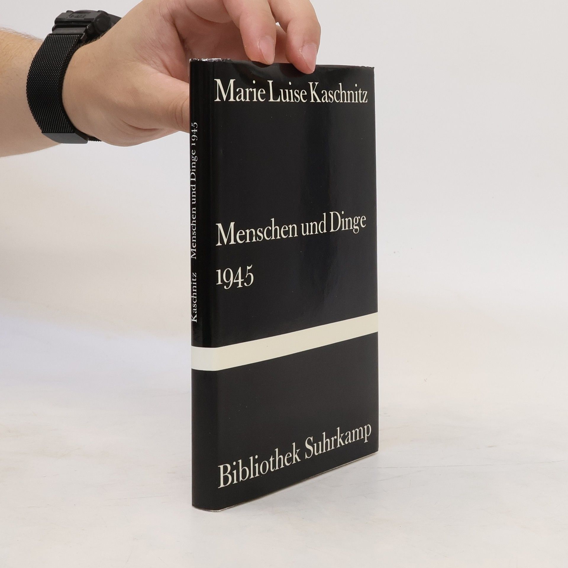 Marie Luise Kaschnitz Menschen und Dinge 1945