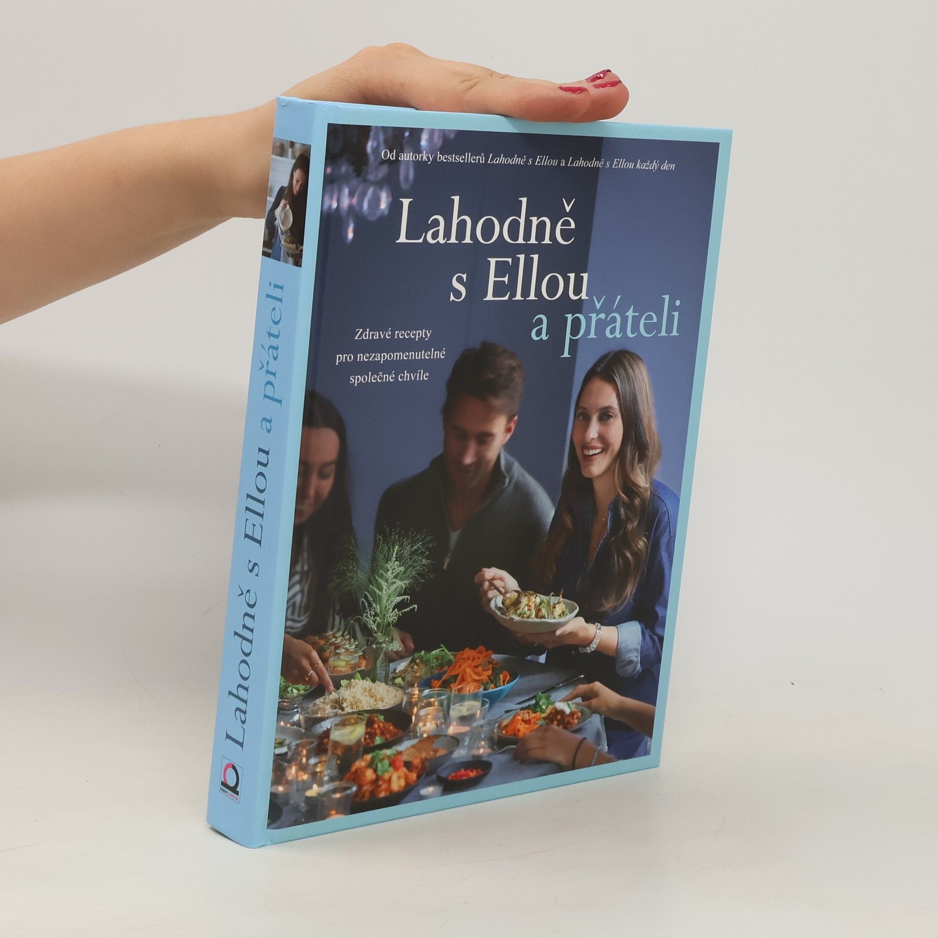 Ella Woodward Lahodně s Ellou a přáteli