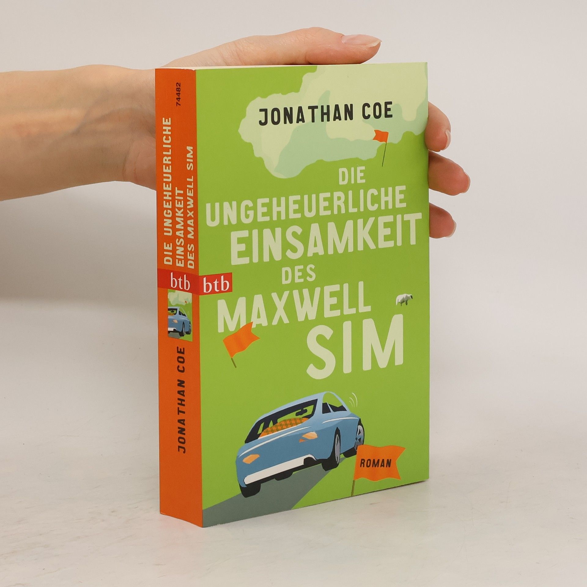 Jonathan Coe Die ungeheuerliche Einsamkeit des Maxwell Sim