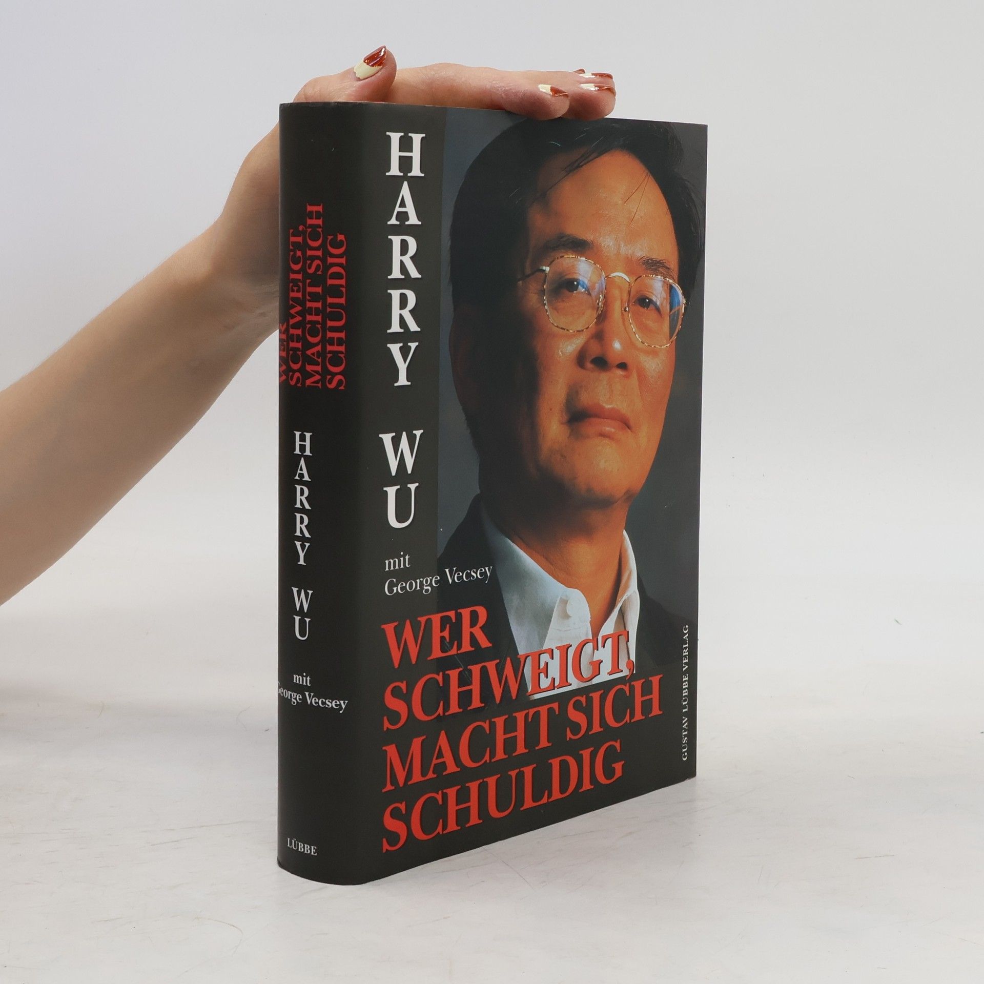 Hongda Harry Wu Wer schweigt, macht sich schuldig