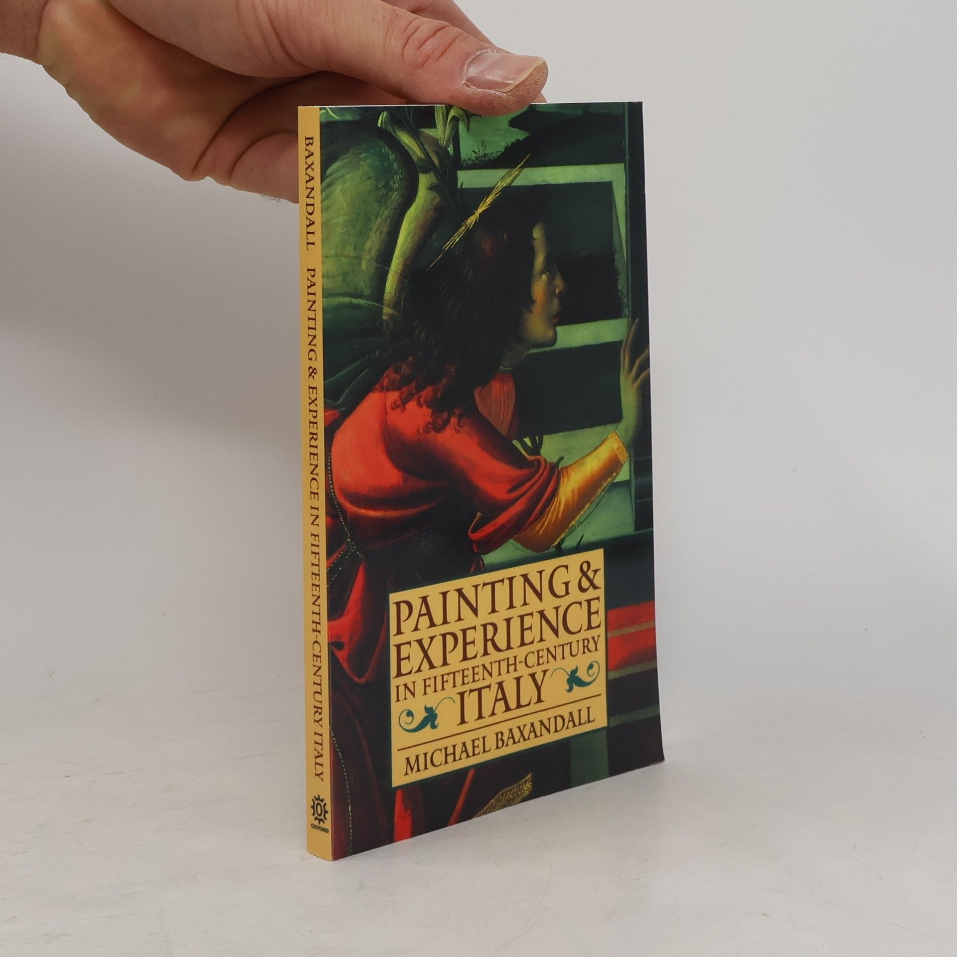 Michael Baxandall Painting and Experience in Fifteenth-Century Italy
