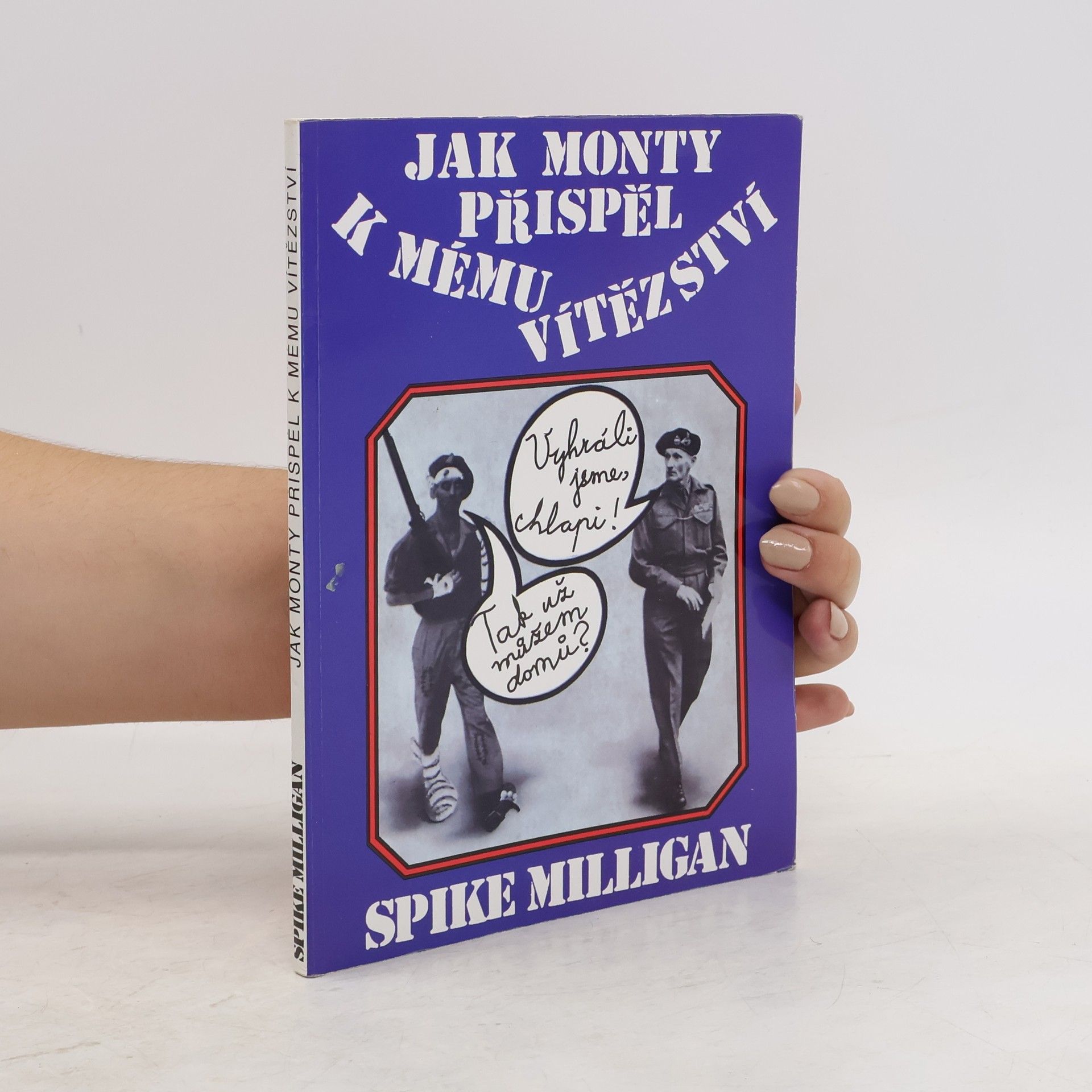 Jak Monty přispěl k mému vítězství. Válečný životopis - III. díl (1 svazek)