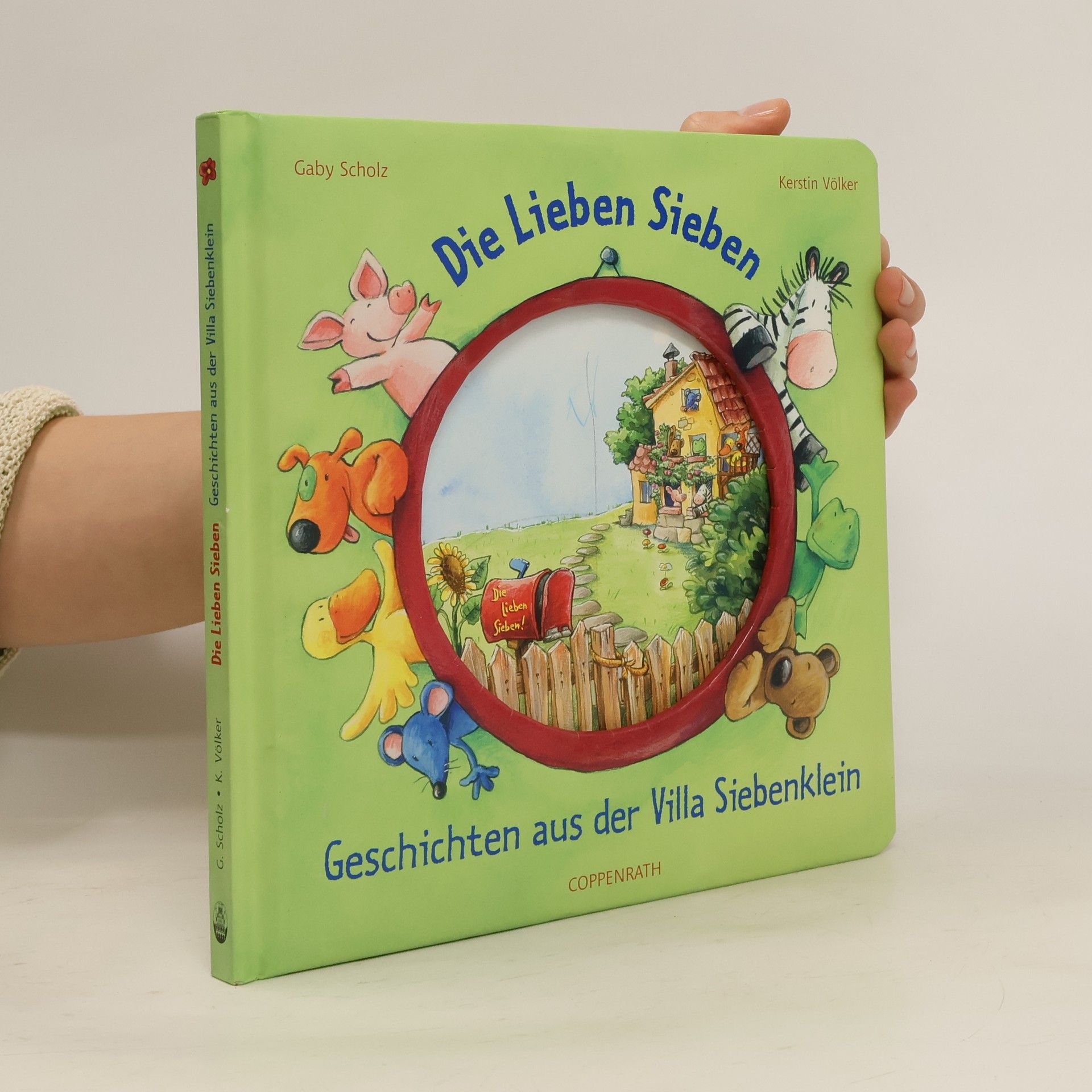 Gaby Scholz Die Lieben Sieben. Geschichten aus der Villa Siebenklein