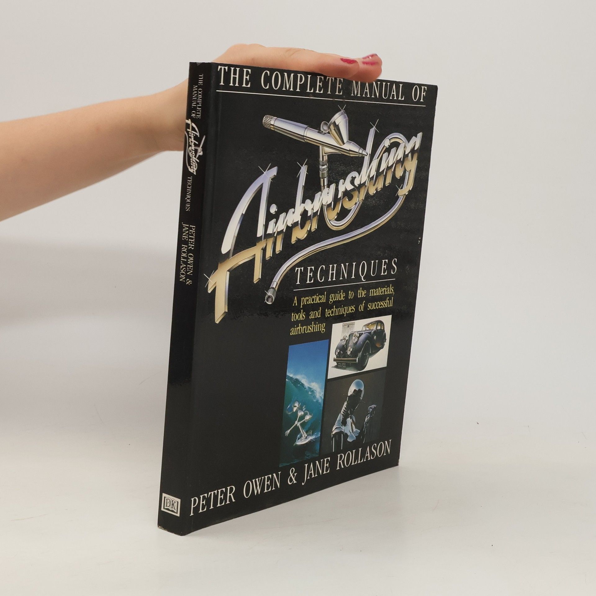 Peter Owen The Complete Manual of Airbrushing Techniques