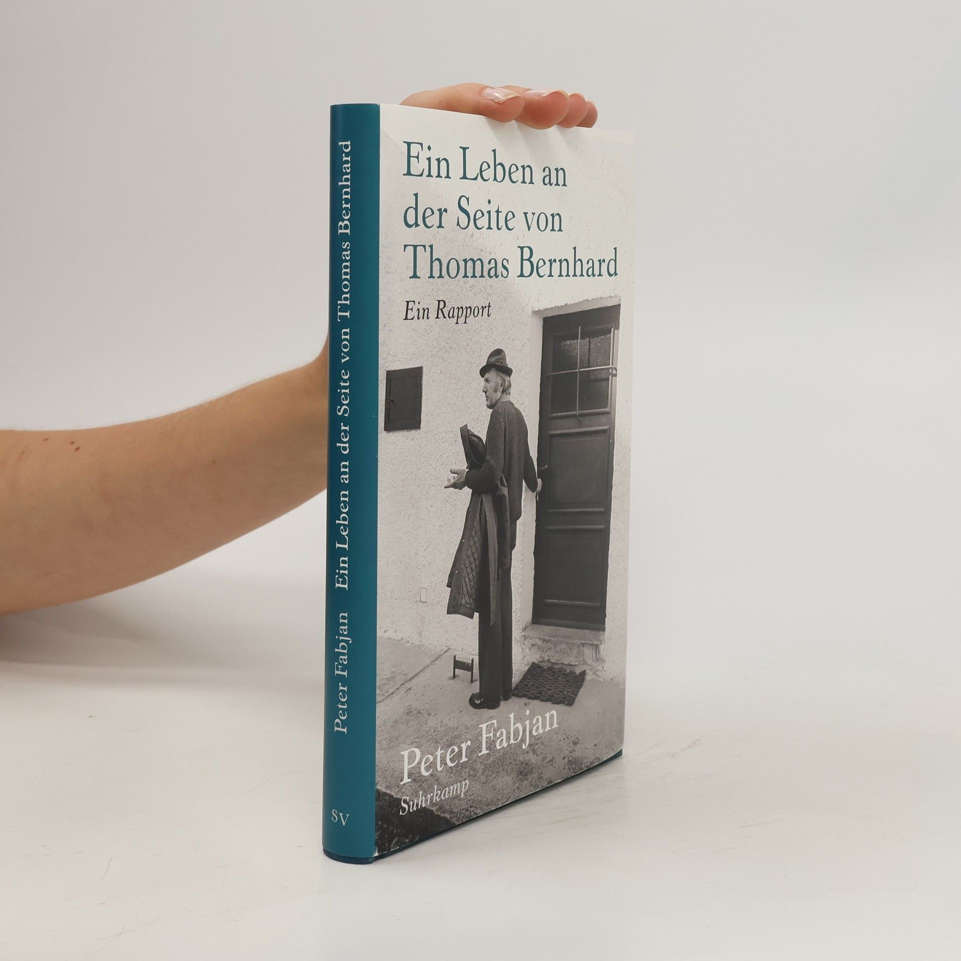Peter Fabjan Ein Leben an der Seite von Thomas Bernhard : ein Rapport