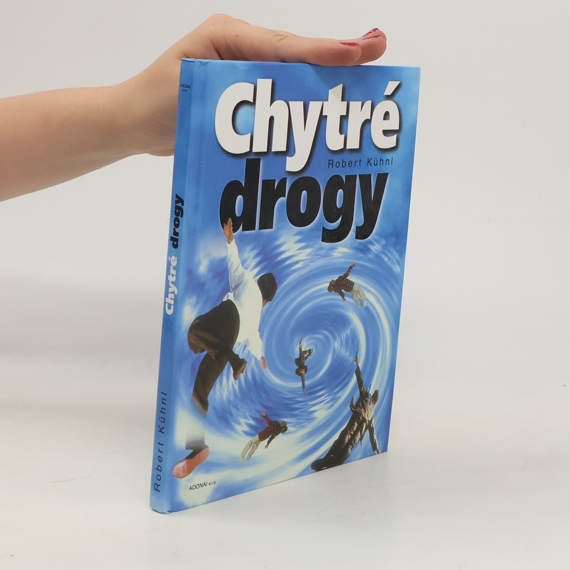 Robert Kühnl Chytré drogy