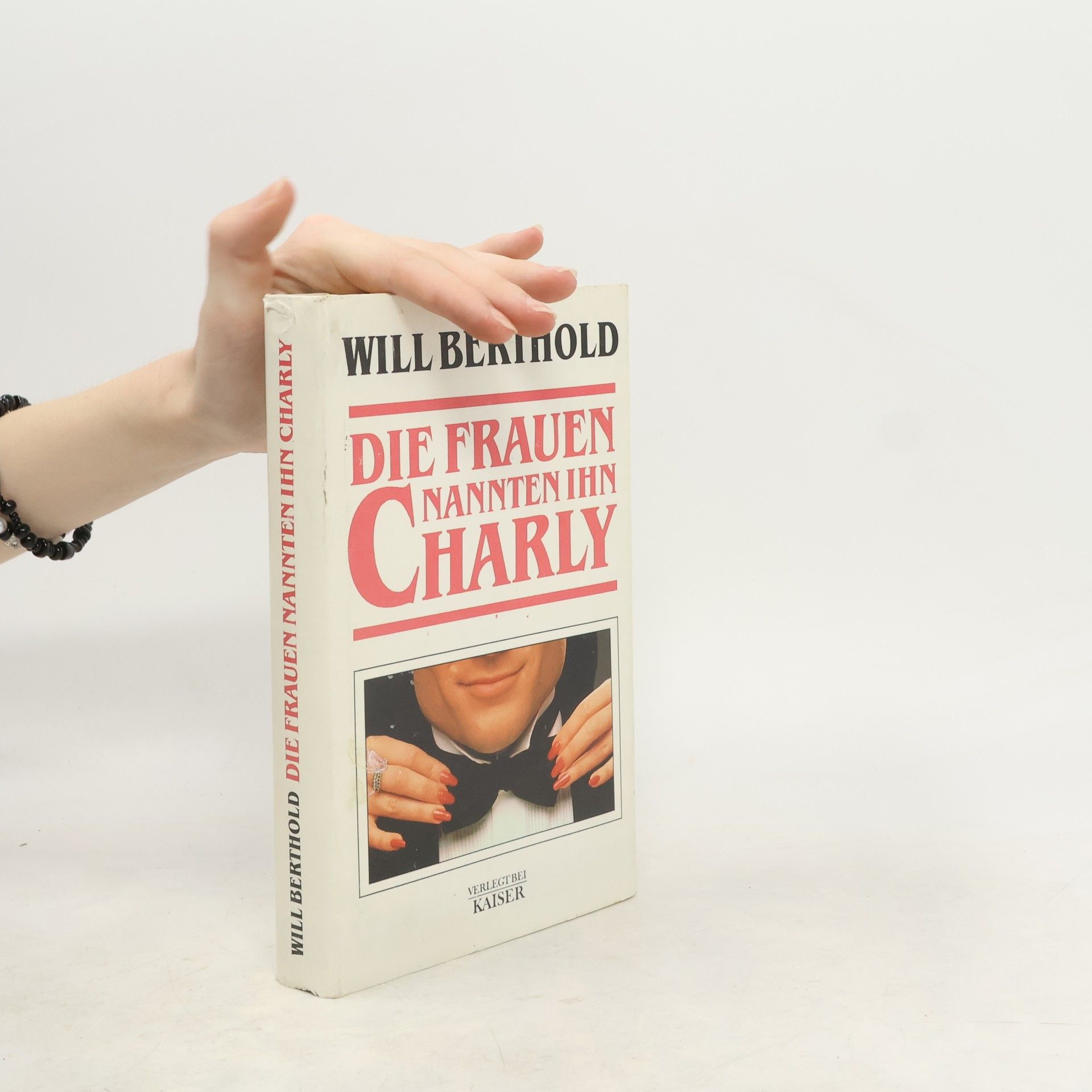 Will Berthold Die Frauen nannten ihn Charly
