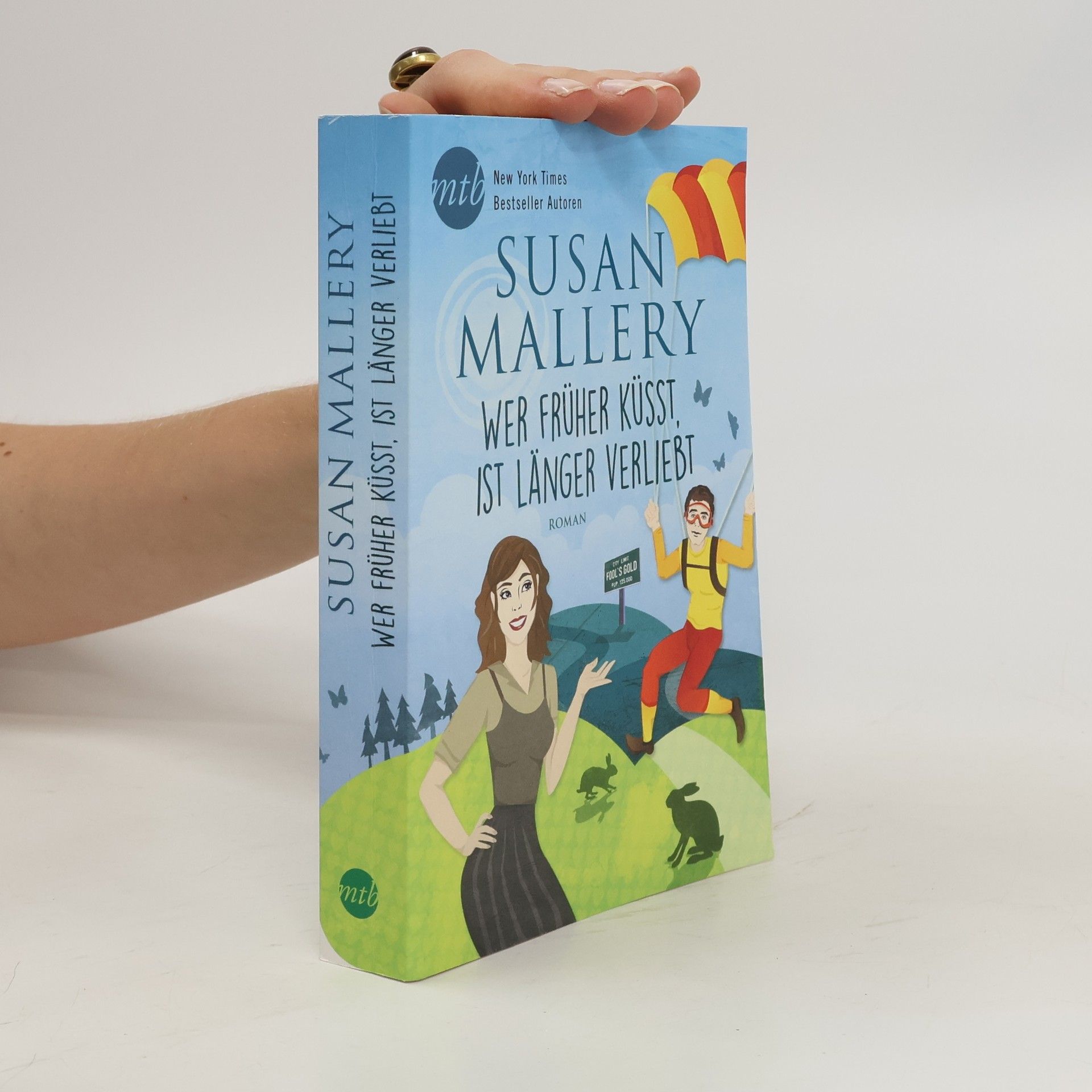 Susan Mallery Wer früher küsst, ist länger verliebt