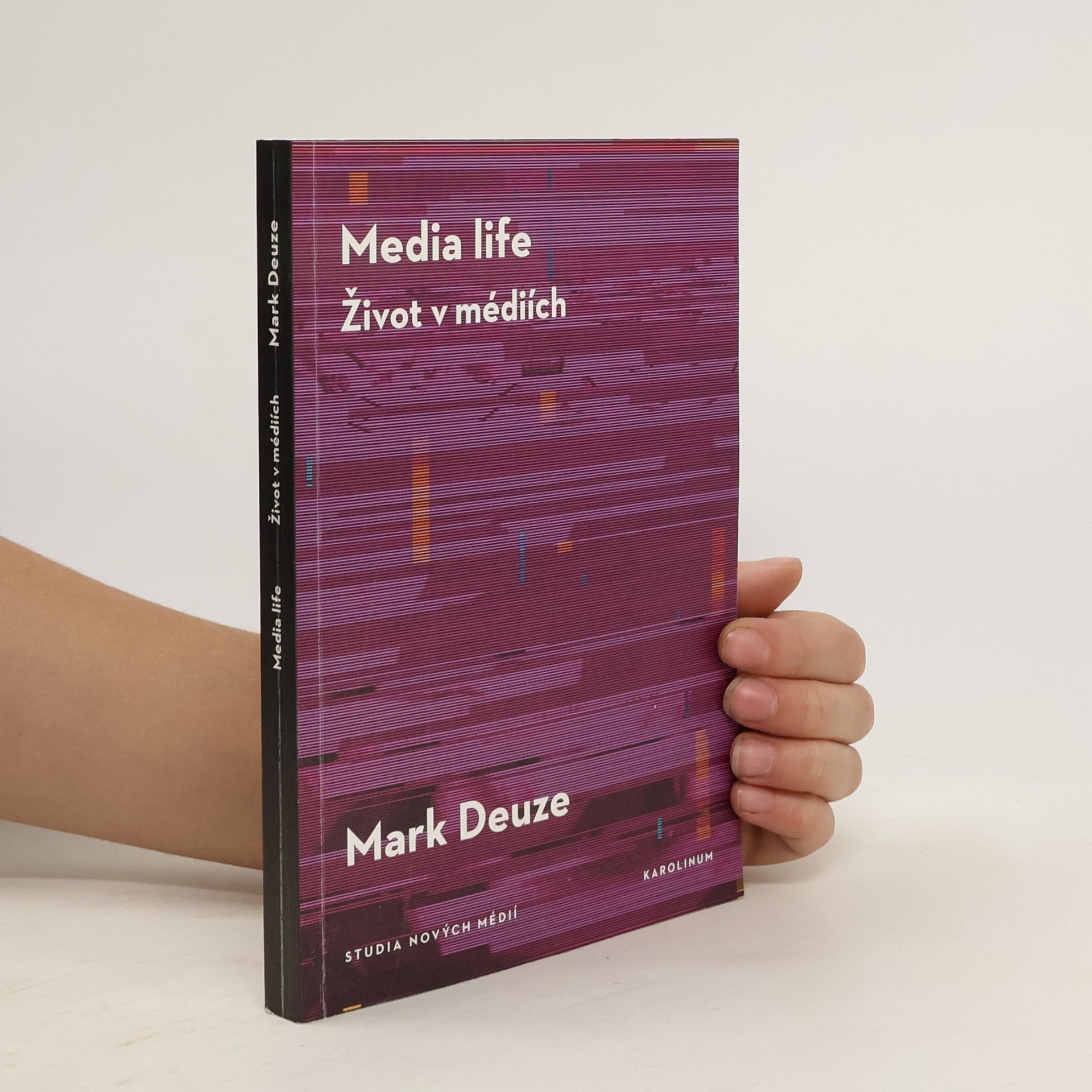 Mark Deuze Media life / Život v médiích