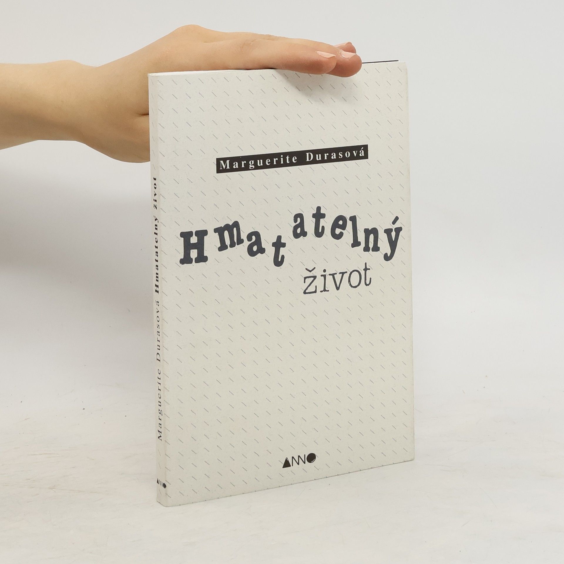 Marguerite Duras Hmatatelný život