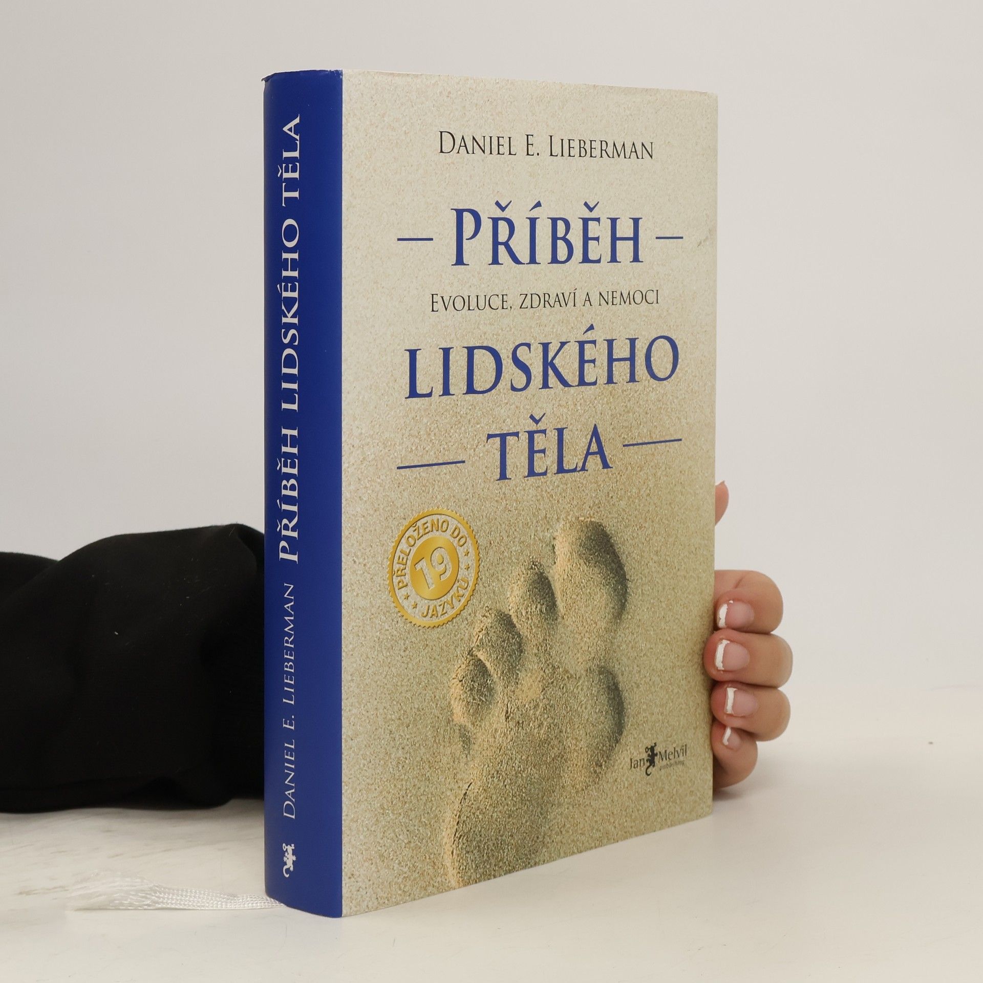 Daniel E. Lieberman Příběh lidského těla: Evoluce, zdraví a nemoci