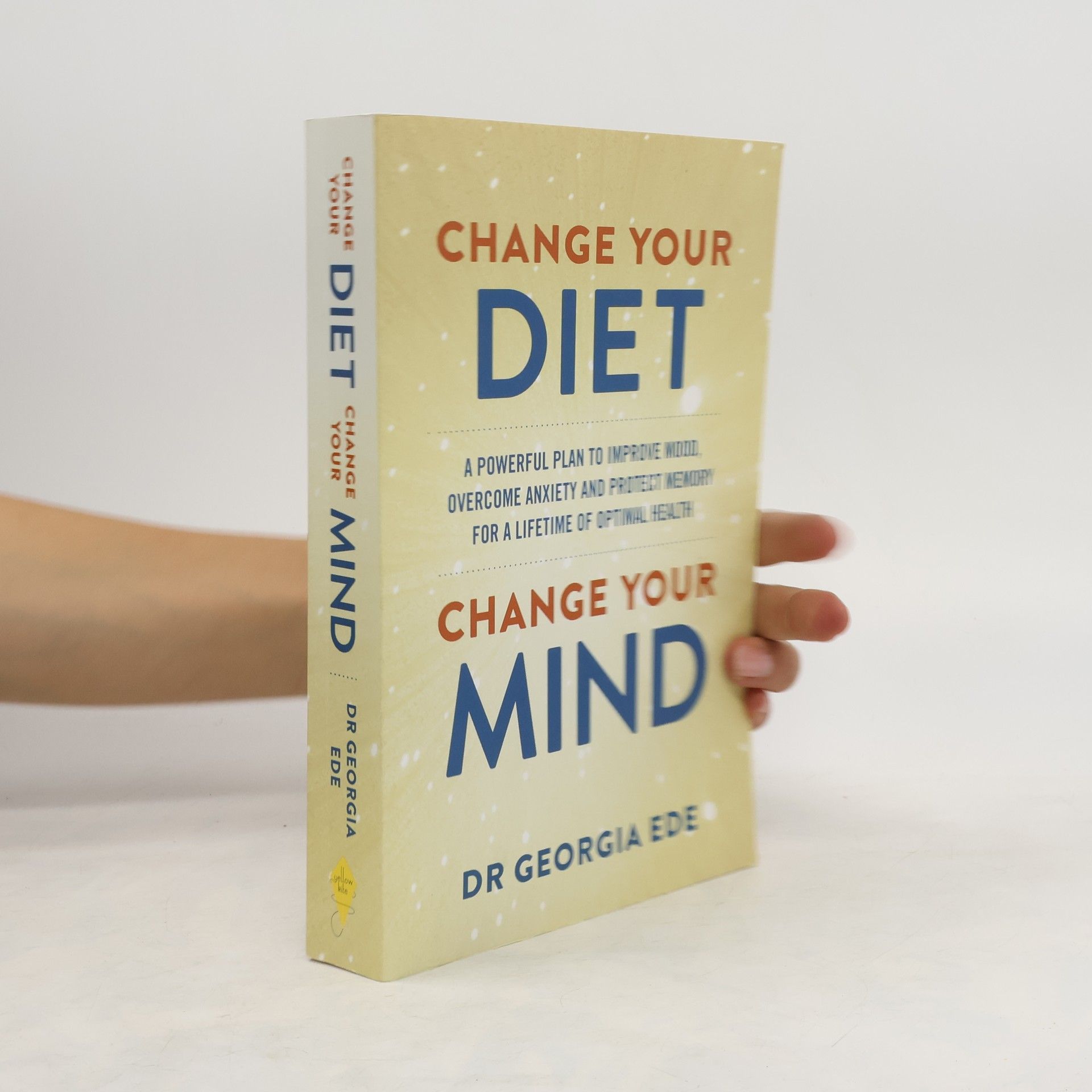 Dr Georgia Ede Change Your Diet, Change Your Mind