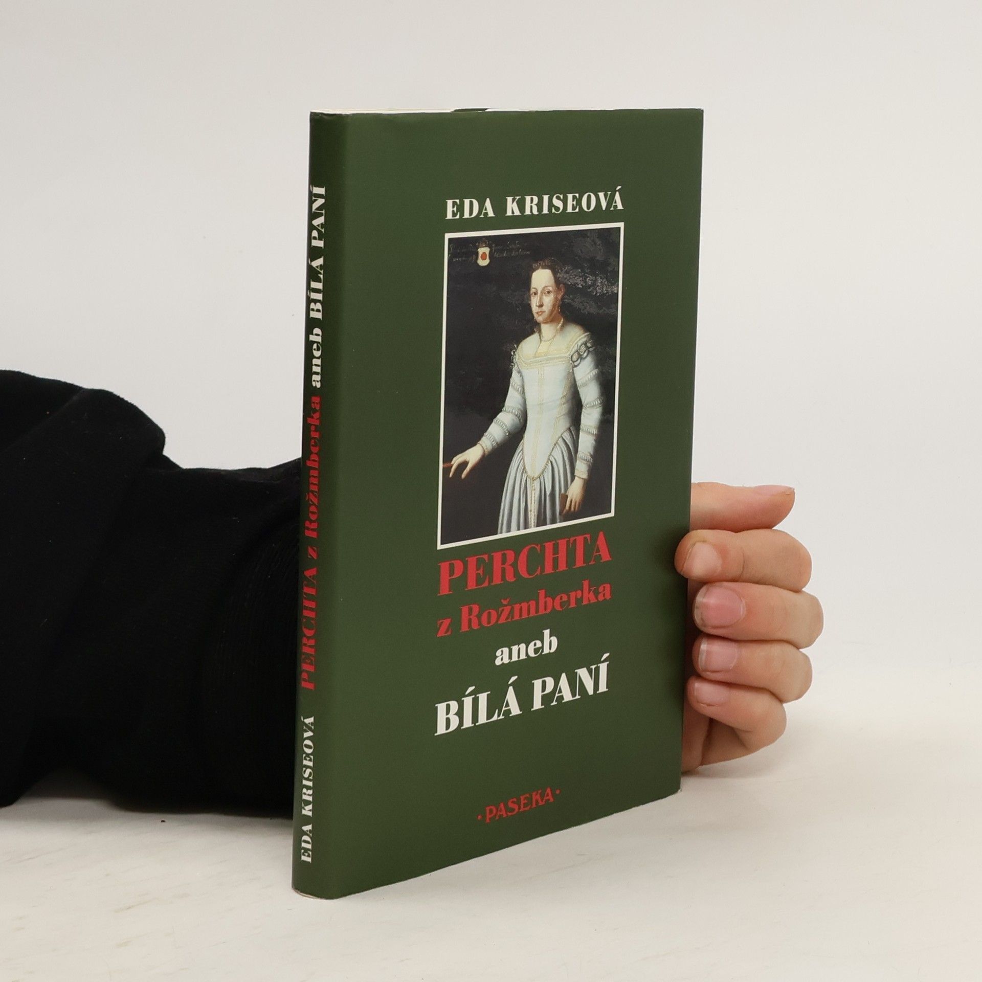 Eda Kriseová Perchta z Rožmberka aneb Bílá paní
