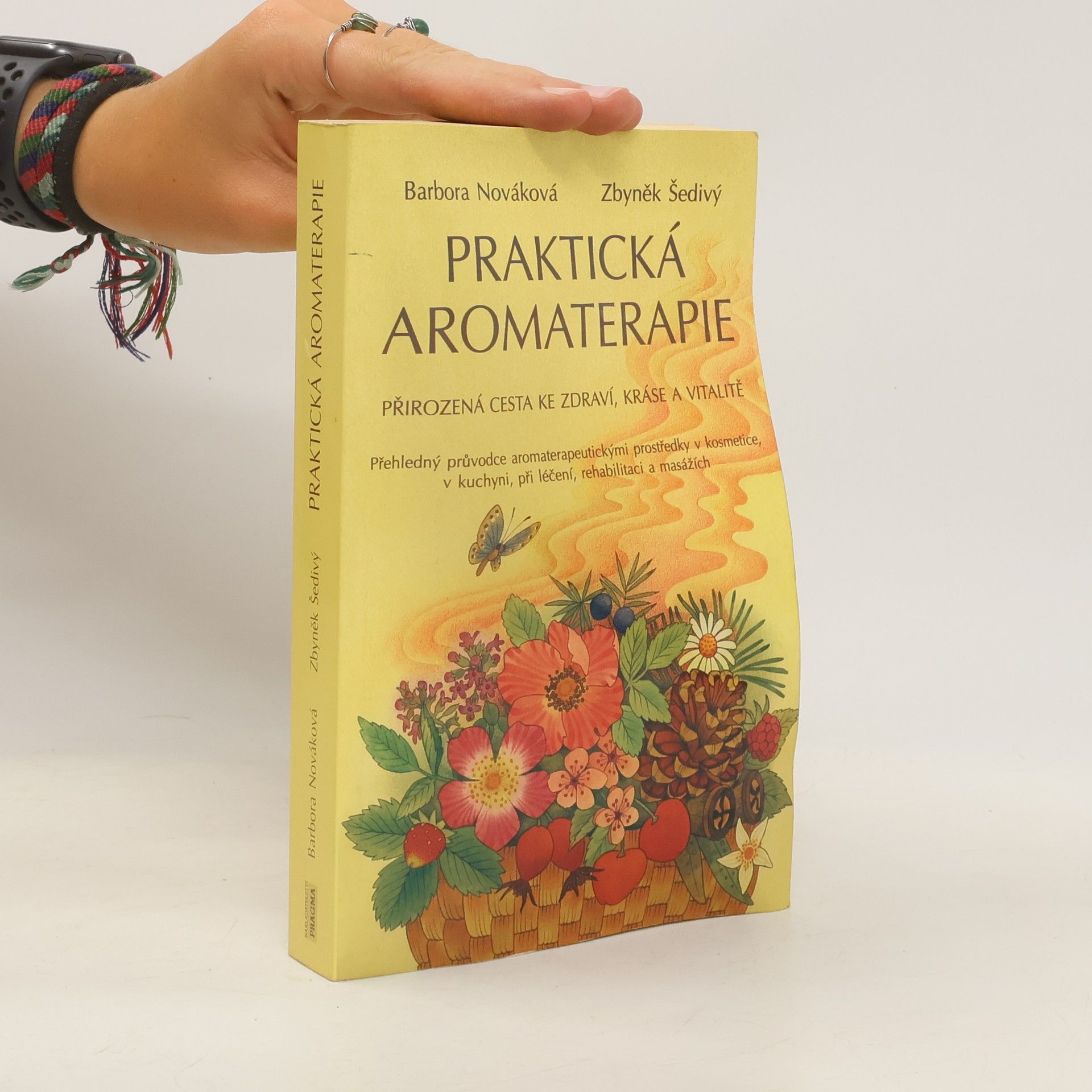 Barbora Nováková Praktická aromaterapie: Přirozená cesta ke zdraví, kráse a vitalitě