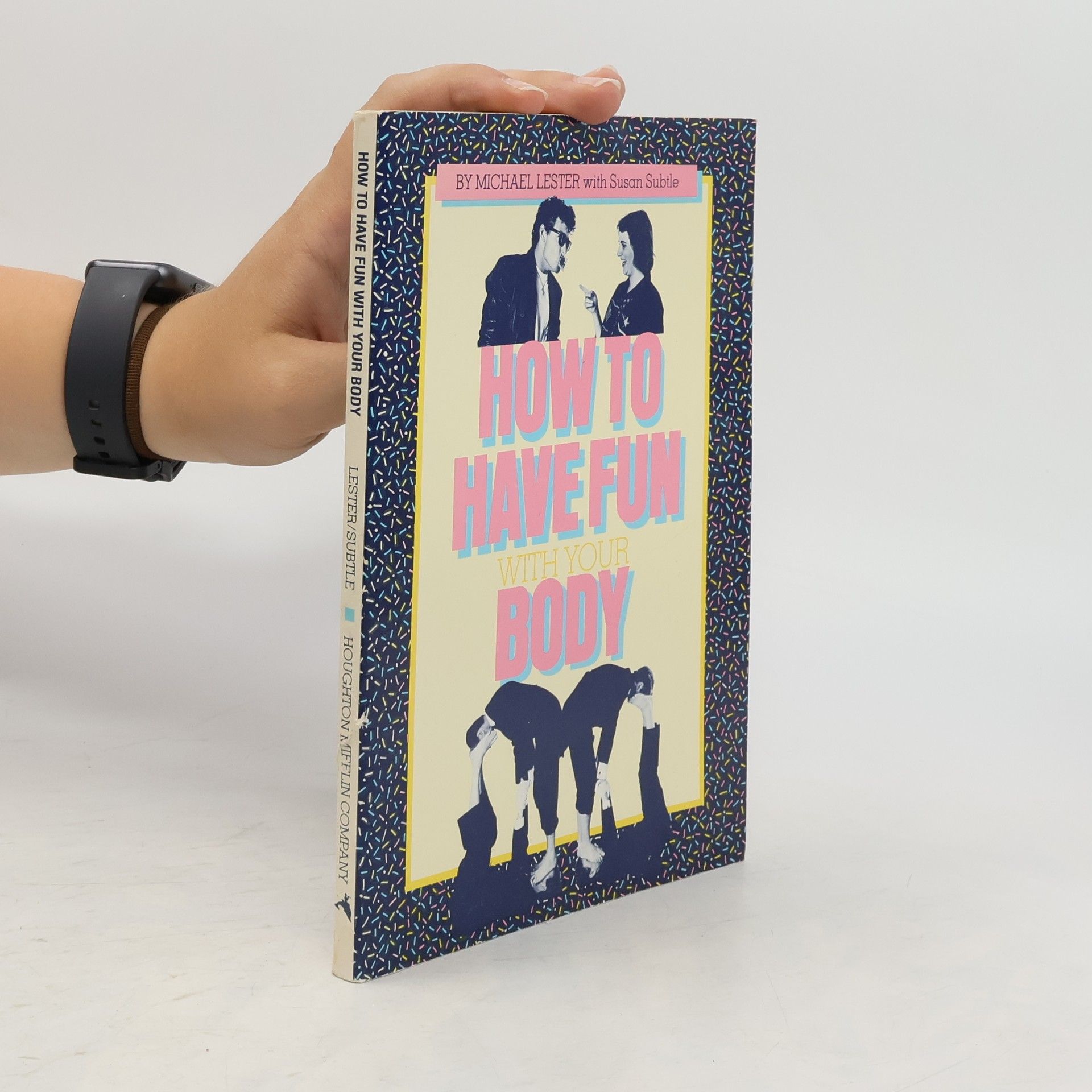 Michael Lester How To Have Fun with Your Body