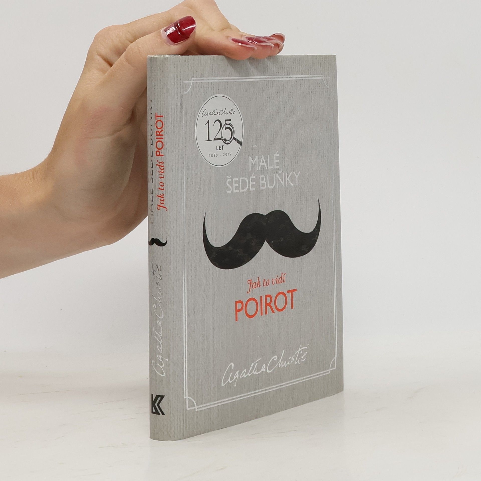 Agatha Christie Malé šedé buňky : jak to vidí Poirot