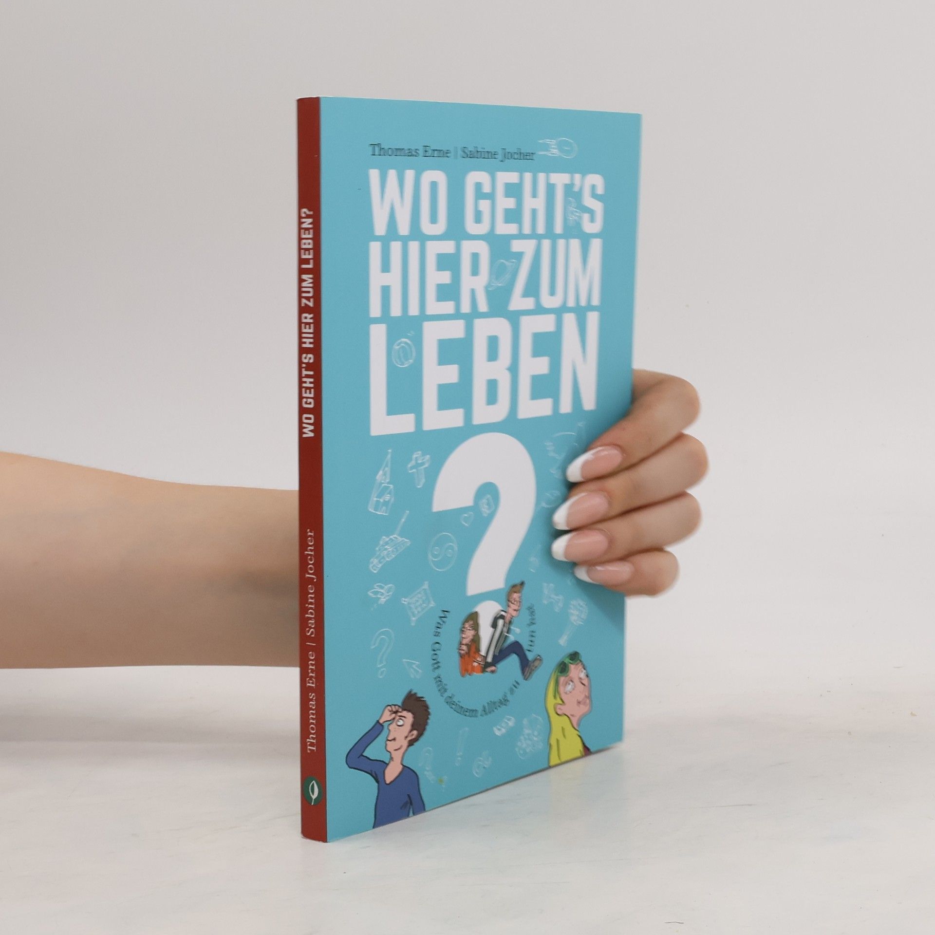 Thomas Erne Wo geht's hier zum Leben ?