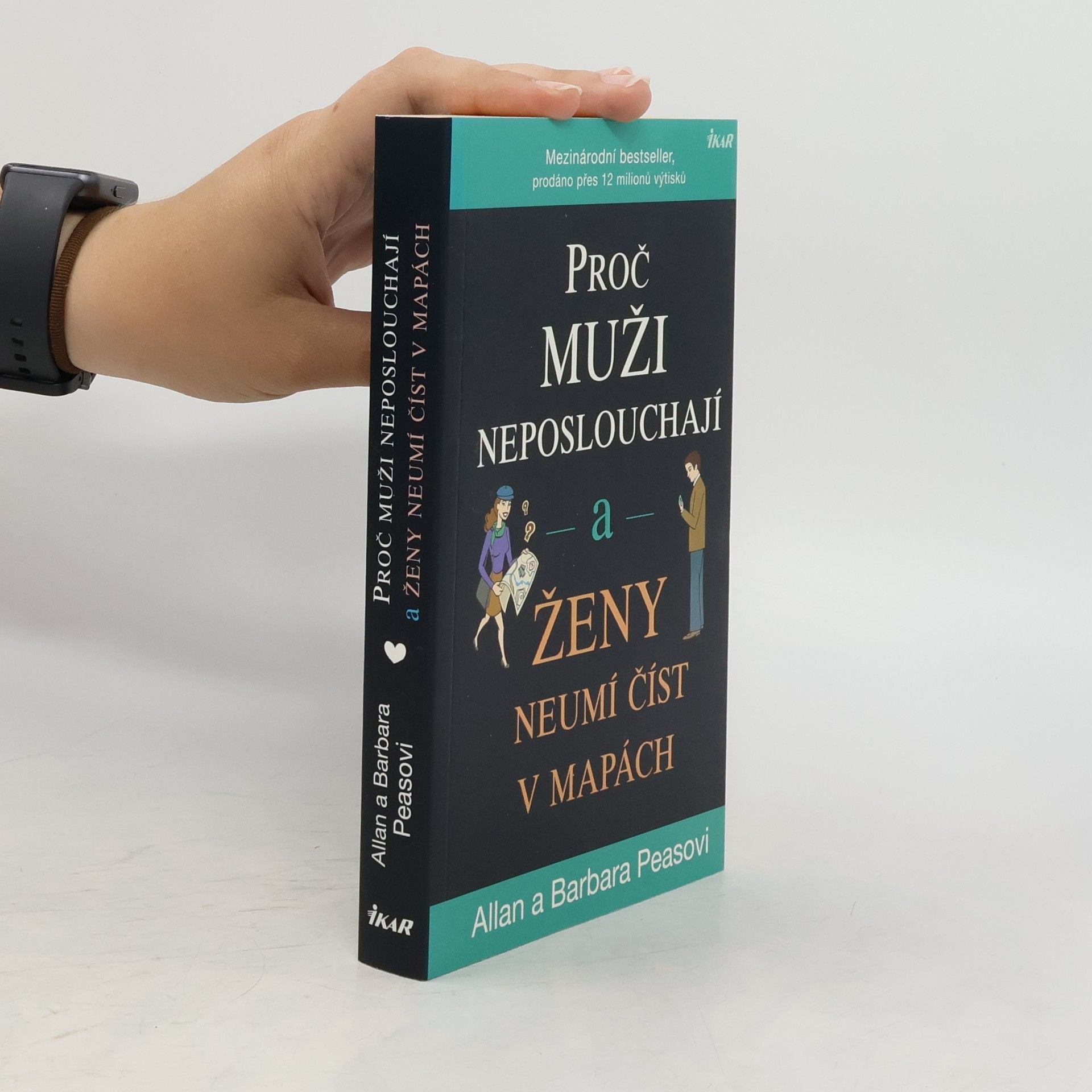 Allan Pease Proč muži neposlouchají a ženy neumí číst v mapách