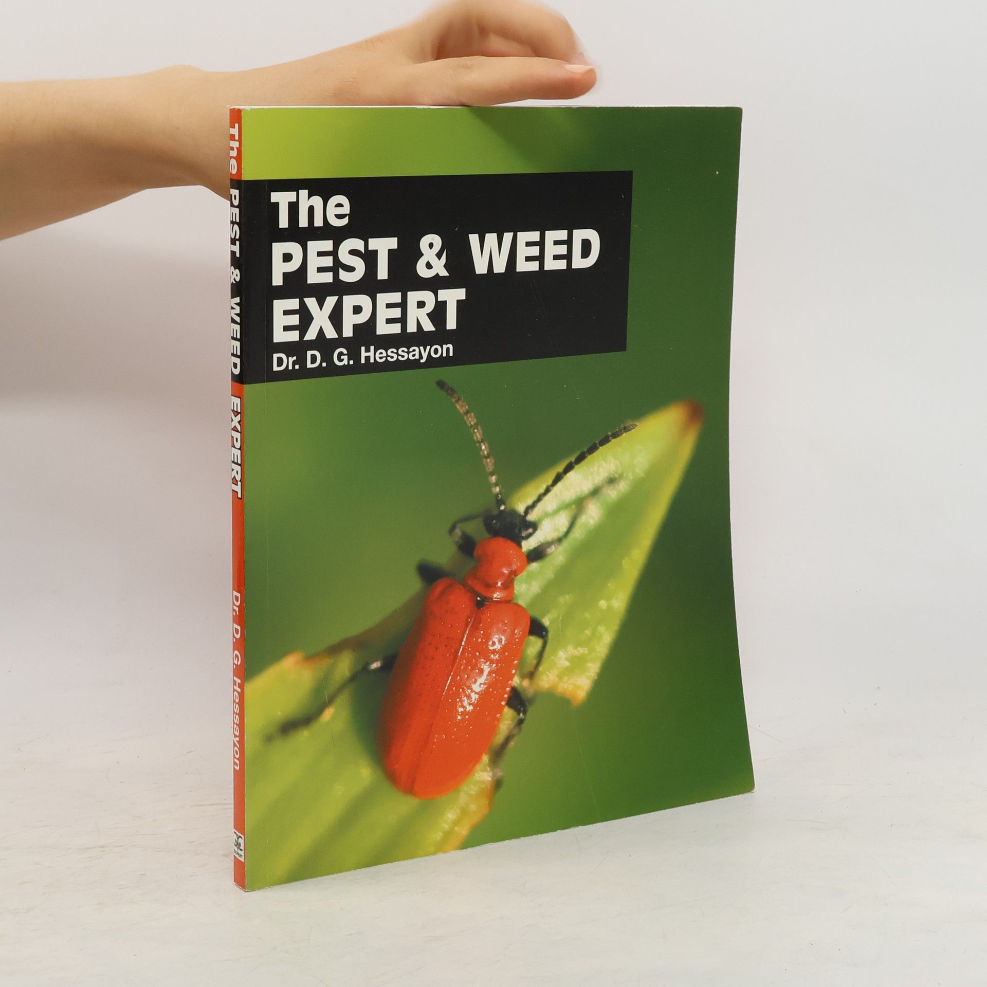 Dr. D. G. Hessayon The pest and weed expert