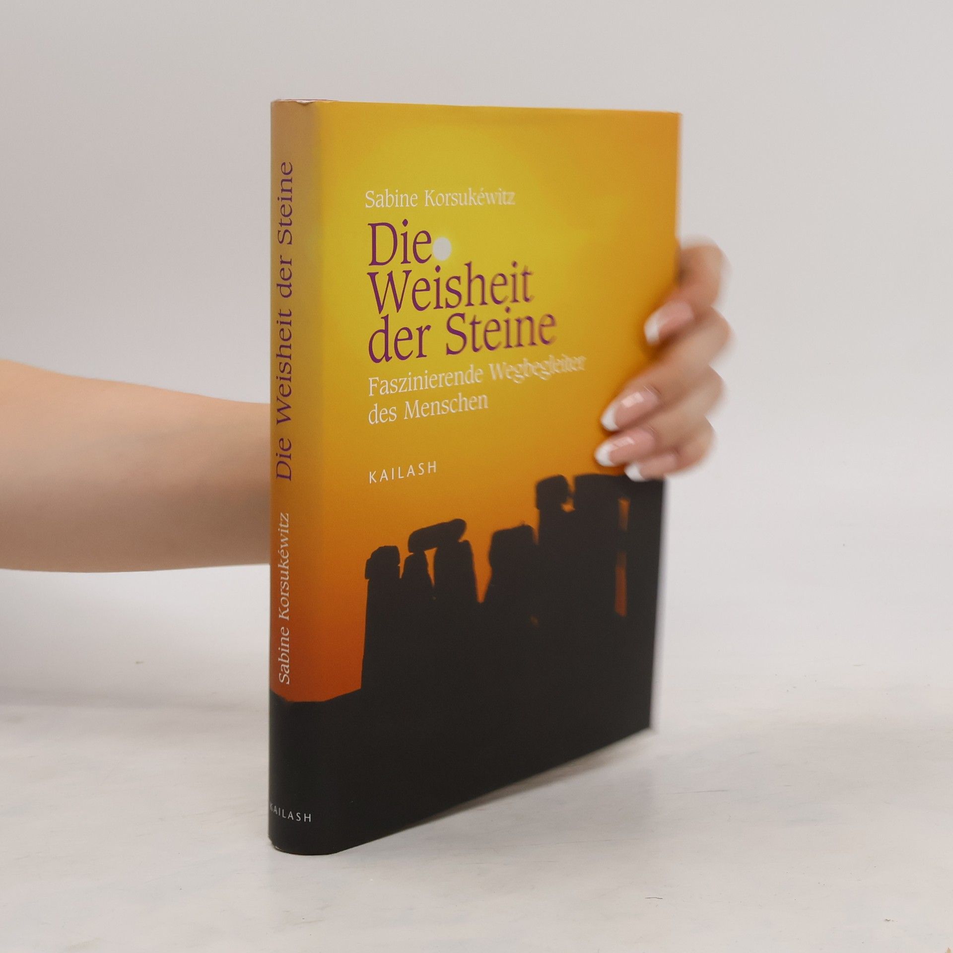 Sabine Korsukéwitz Die Weisheit der Steine