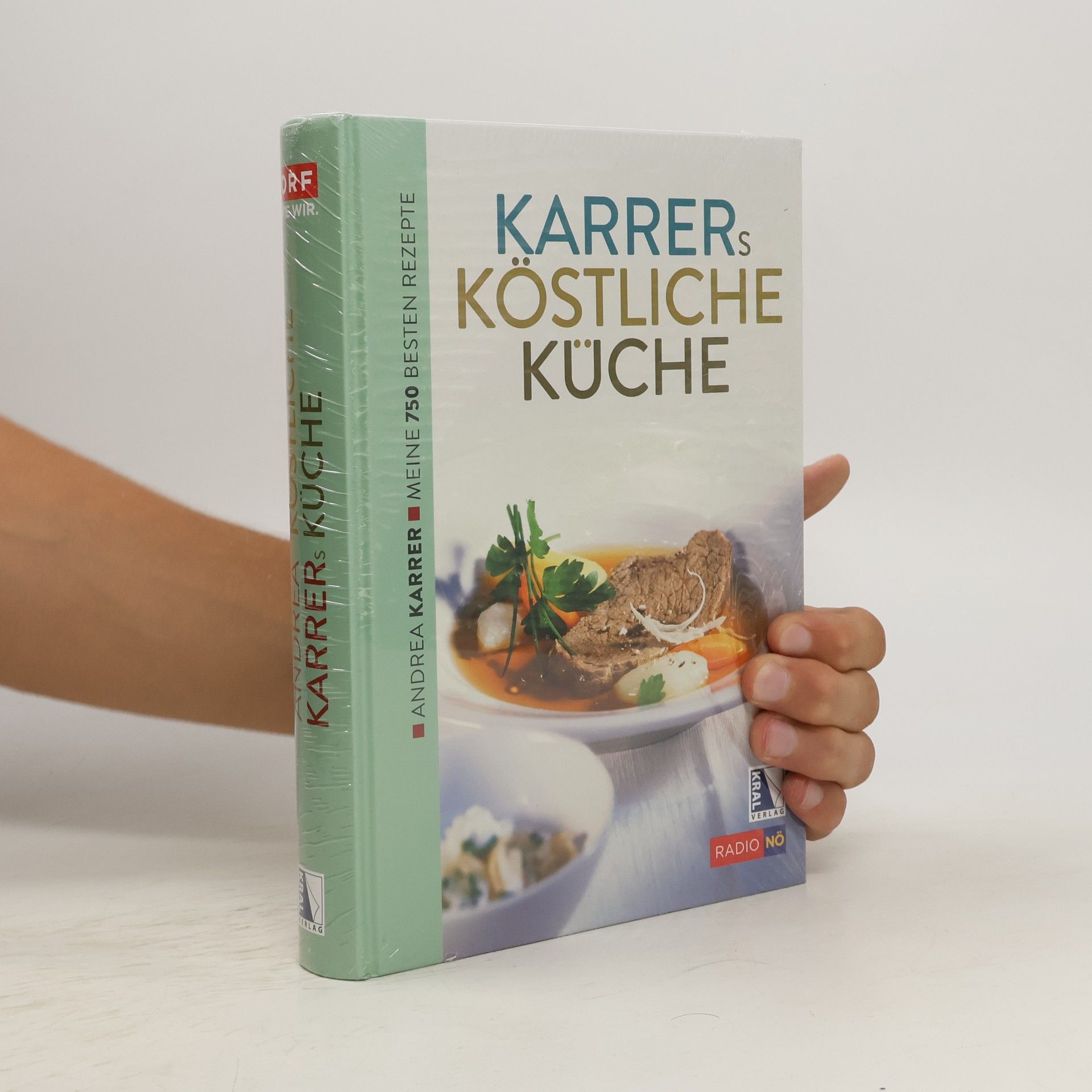 Andrea Karrer Karrers köstliche Küche. Meine besten Rezepte