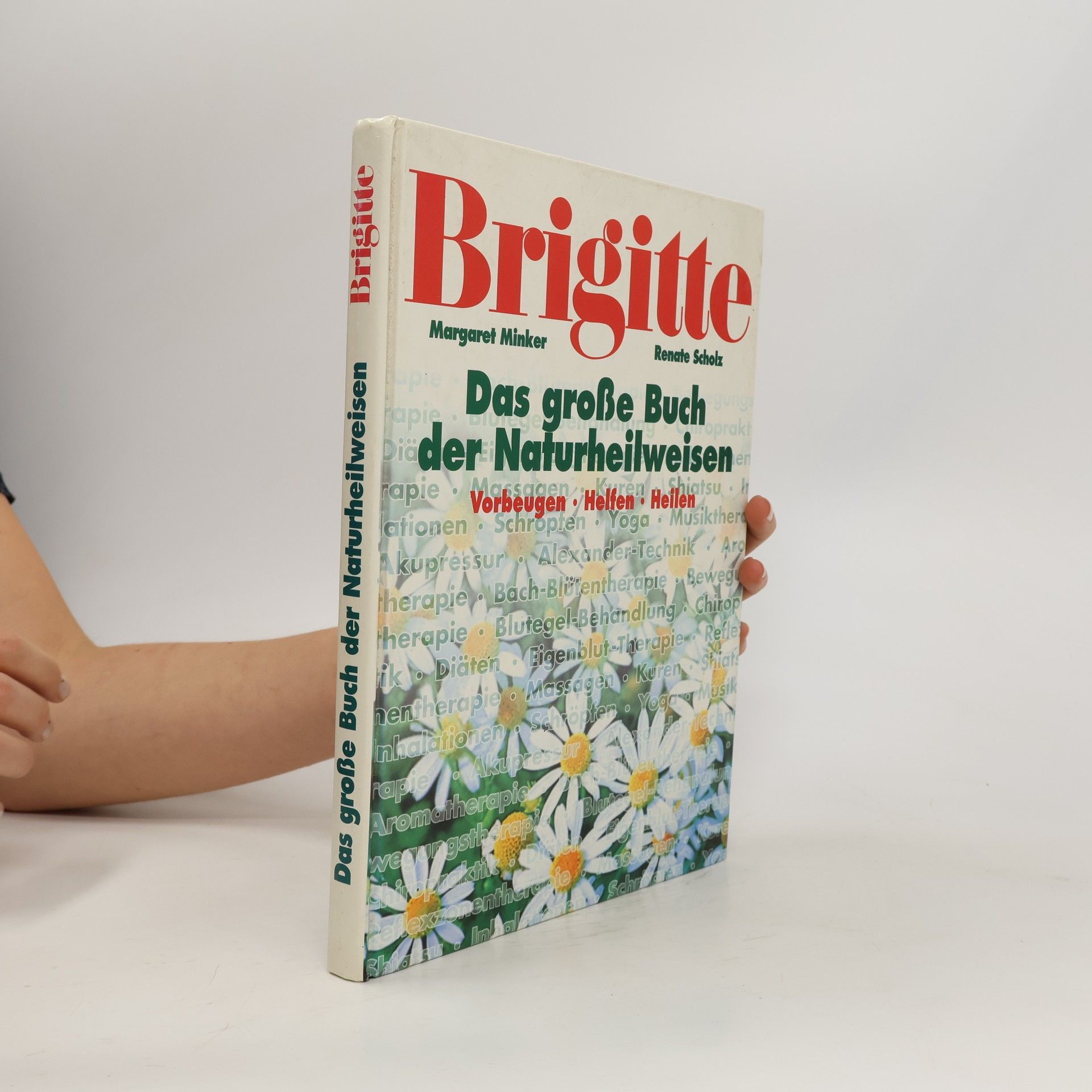 Margaret Minker Brigitte. Das große Buch der Naturheilweisen.
