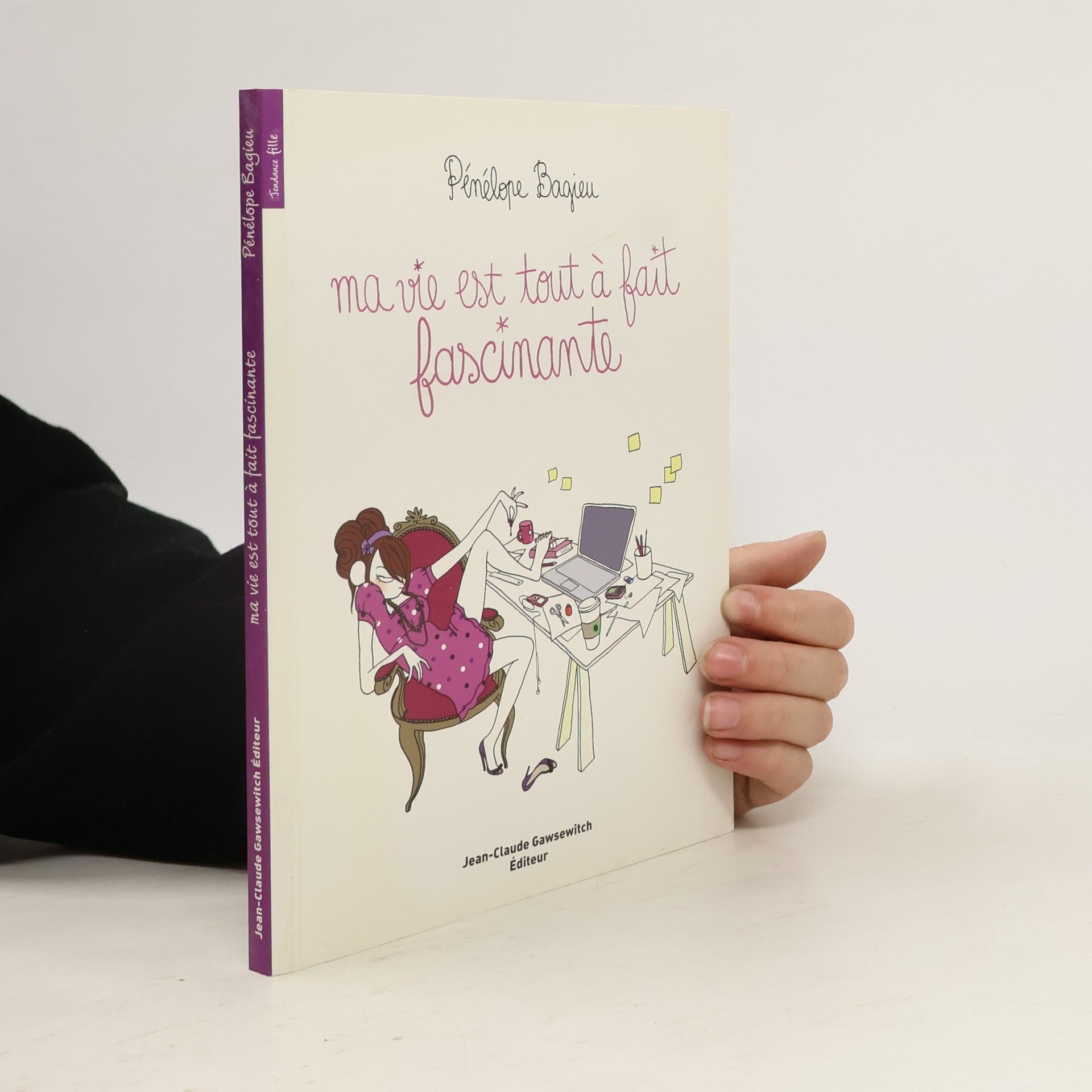 Pénélope Bagieu Ma vie est tout a fait fascinante