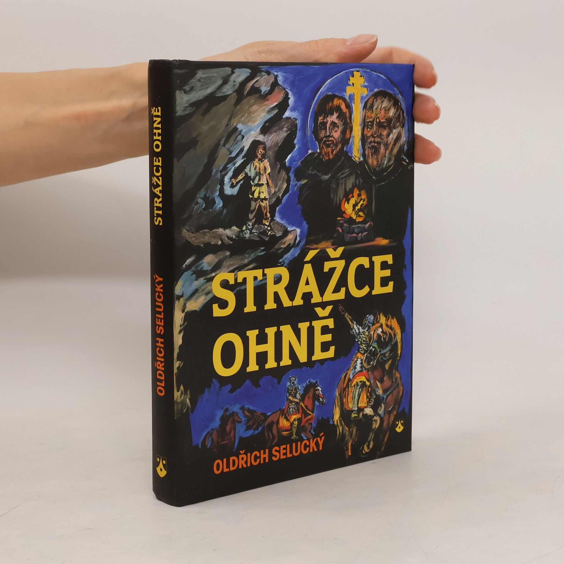 Oldřich Selucký Strážce ohně : dobrodružný příběh z doby Konstantina a Metoděje