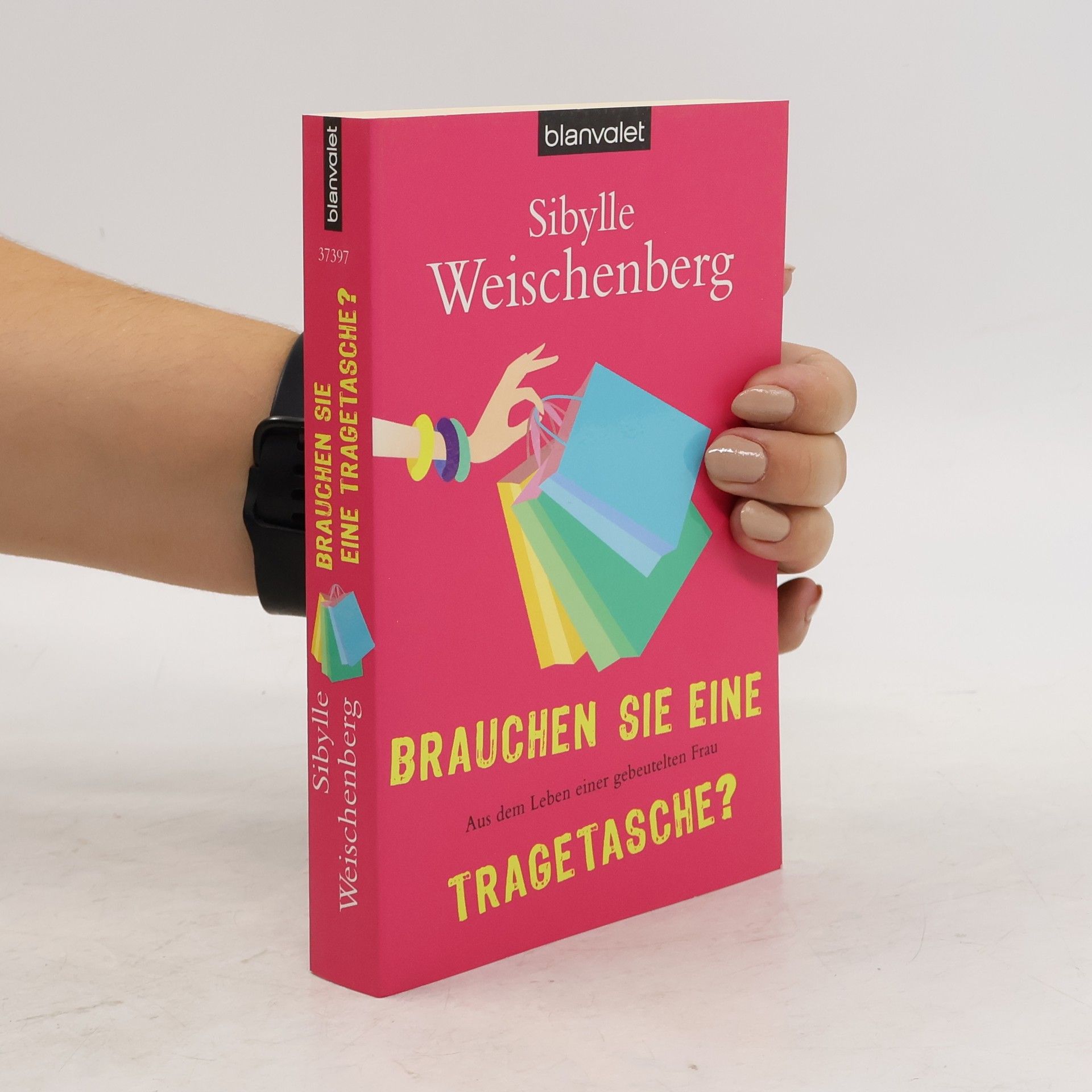 Sibylle Weischenberg Brauchen Sie eine Tragetasche?