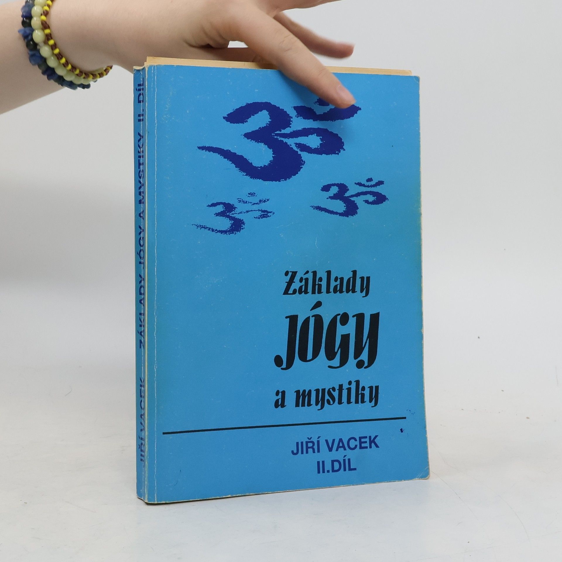 Jiří Vacek Základy jógy a mystiky II. díl